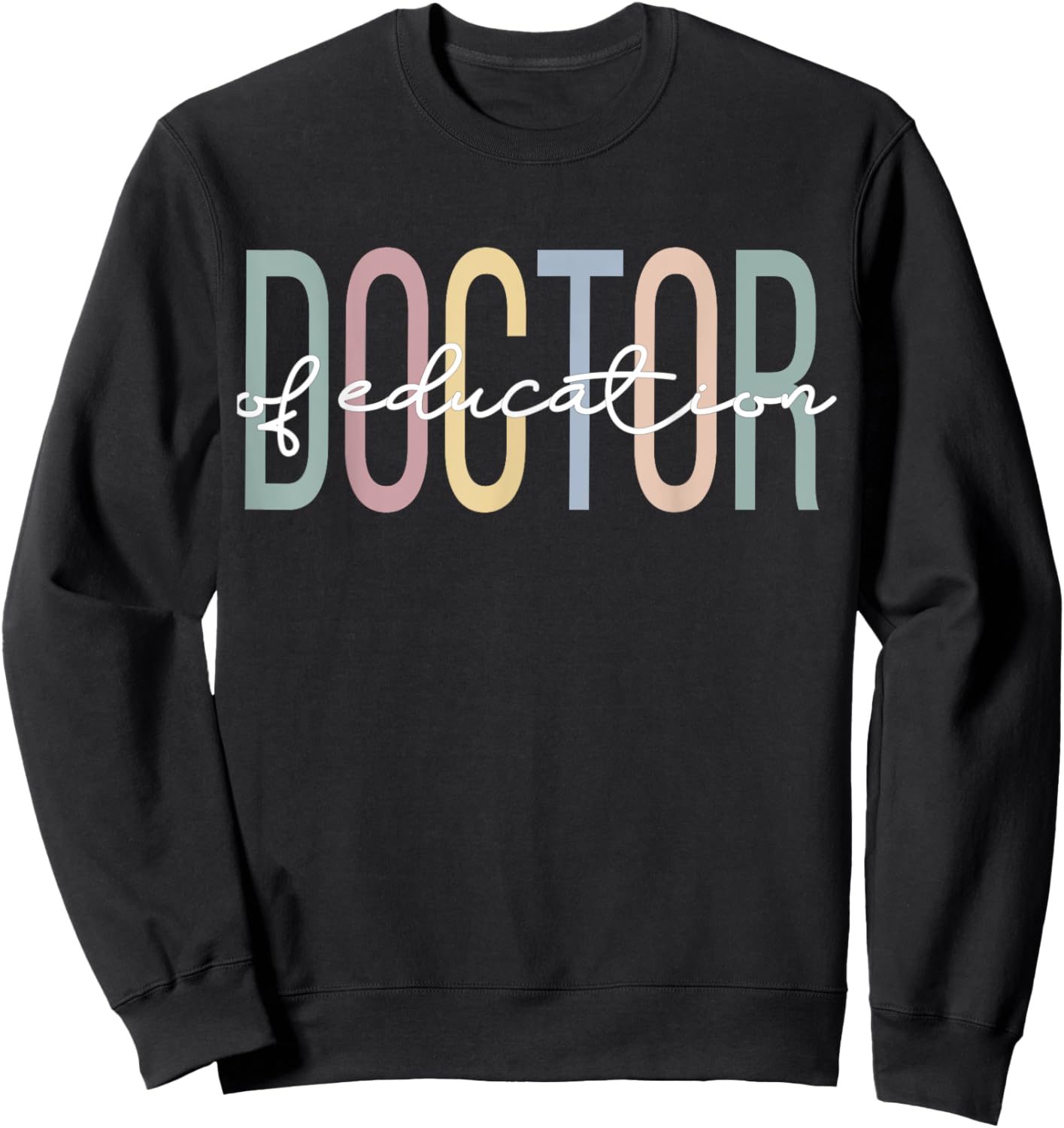 Ed.D Boho Doctor Of Education Sweatshirt - Sweatshirt | Black