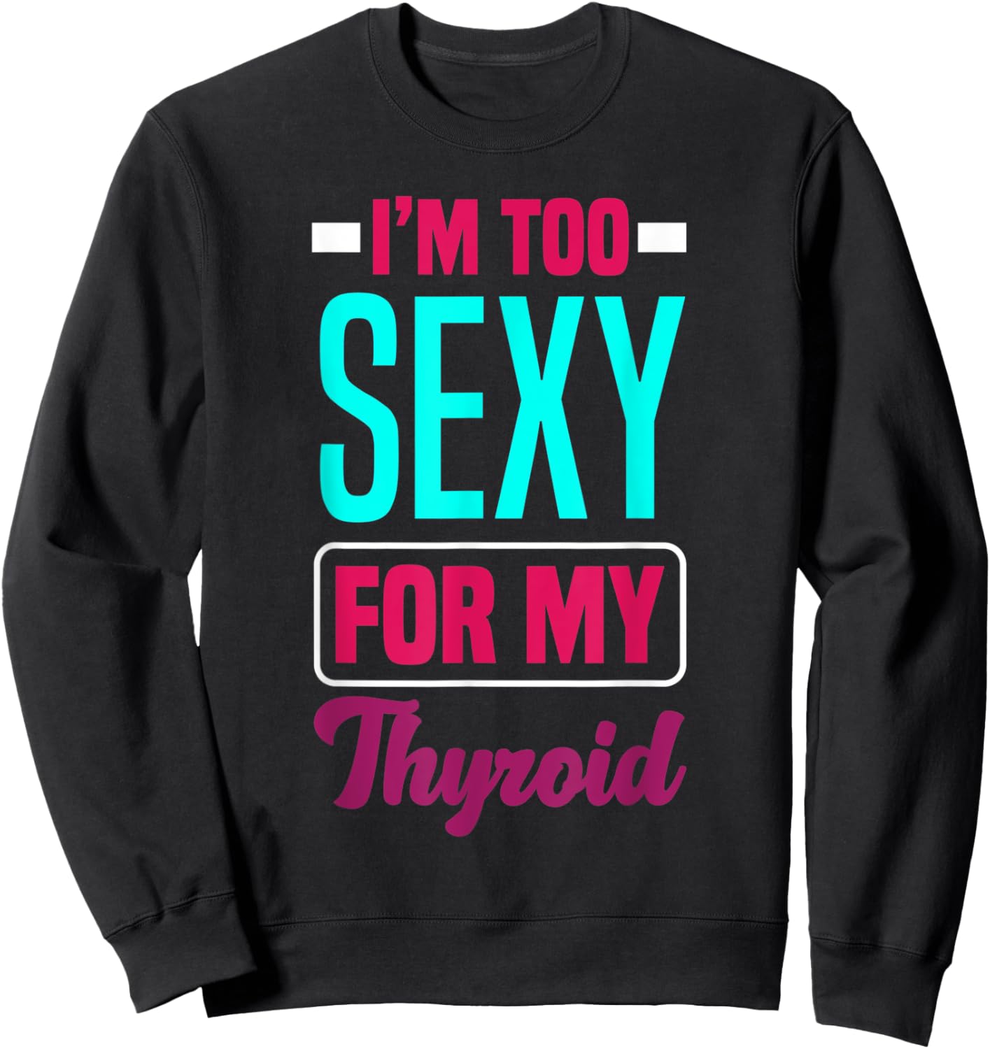 Thyroid Cancer Survivor Thyroid Cancer Awareness Sweatshirt - Sweatshirt | Black