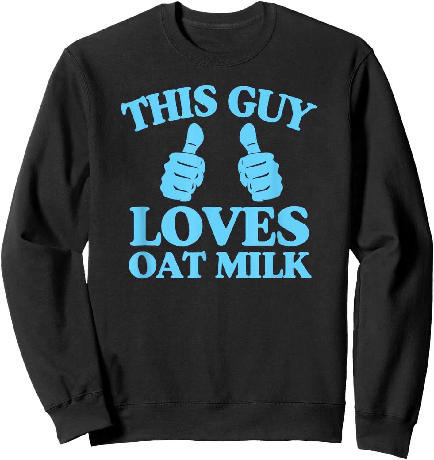 This Guy Loves Oat Milk Plant Based Vegan Barista Sweatshirt - Sweatshirt | Black