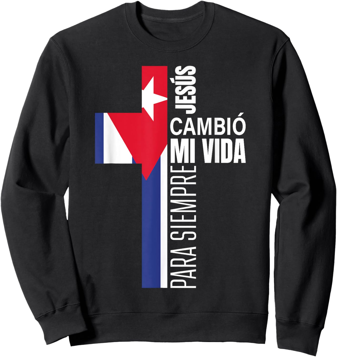 Christian Spanish Gifts Bible Verse Message Jesus Cuban Flag Sweatshirt - Sweatshirt | Black