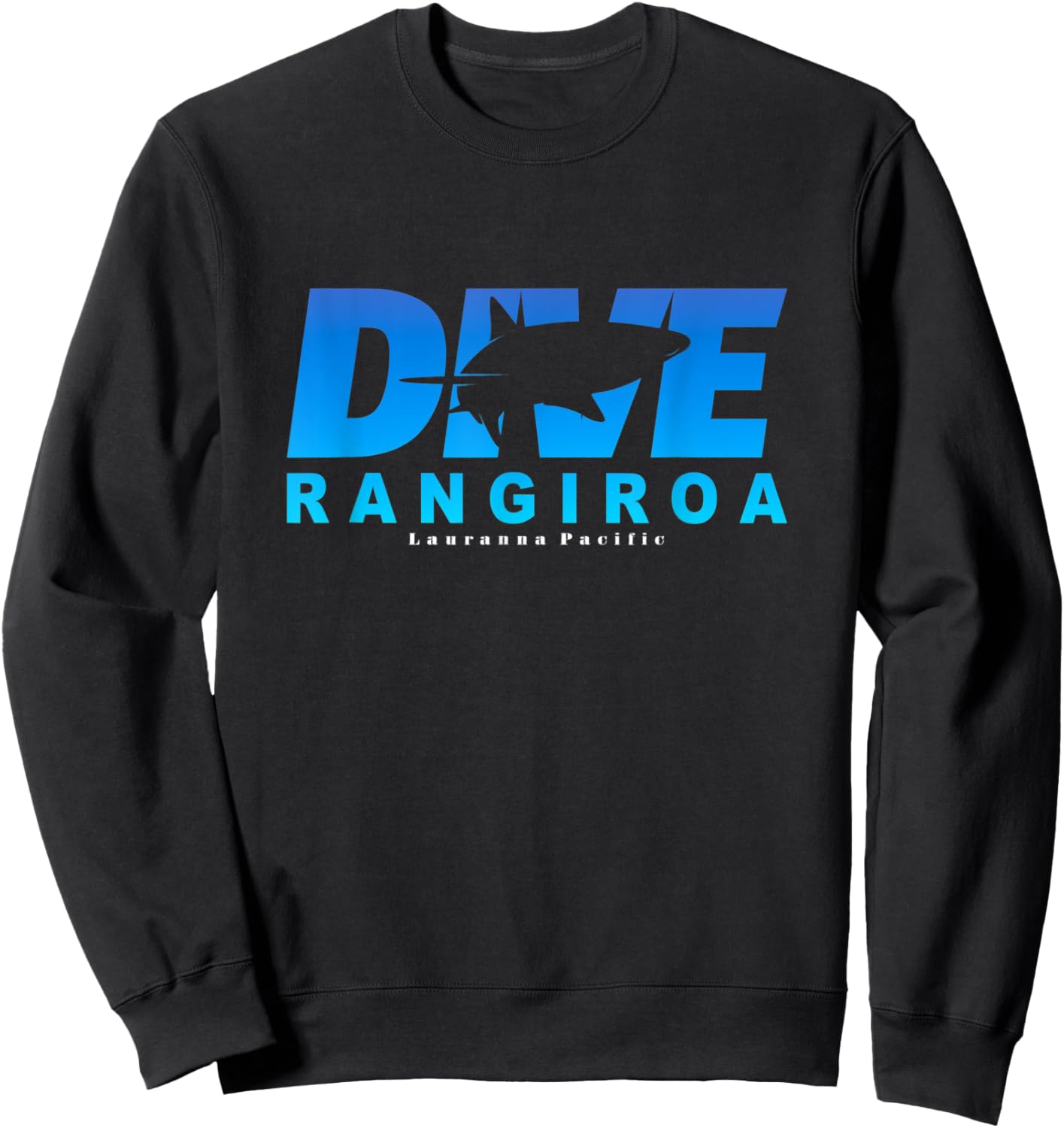 Dive Rangiroa with Shark, Scuba Diving at Rangiroa Sweatshirt - Sweatshirt | Black