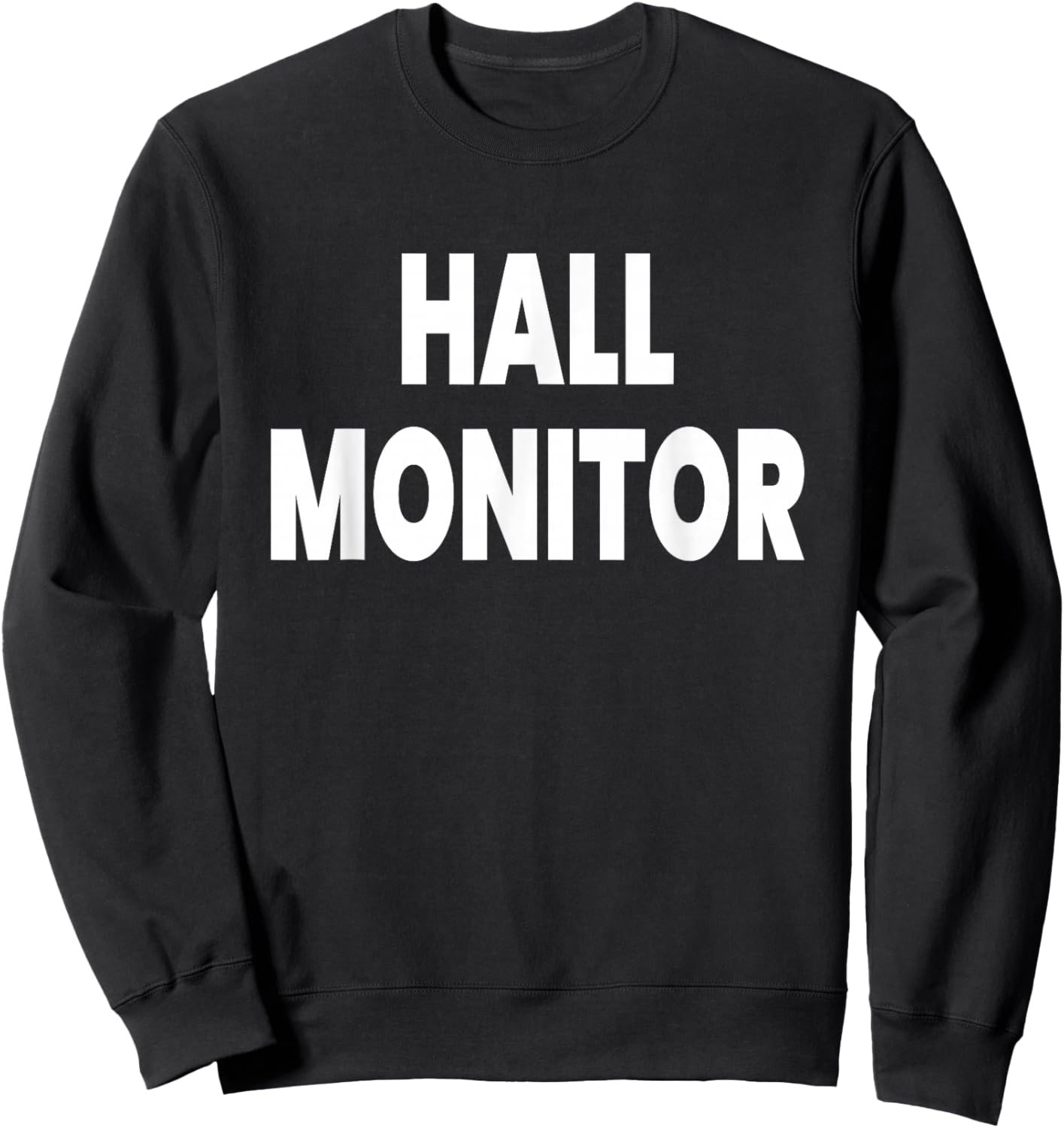Hall Monitor Sweatshirt - Sweatshirt | Black