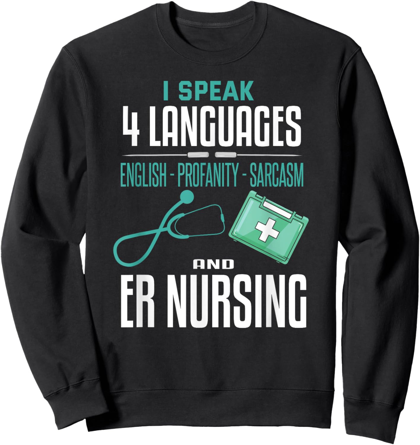 Funny Emergency Nurse Shirt Sarcastic ER Nurse Sweatshirt - Sweatshirt | Black