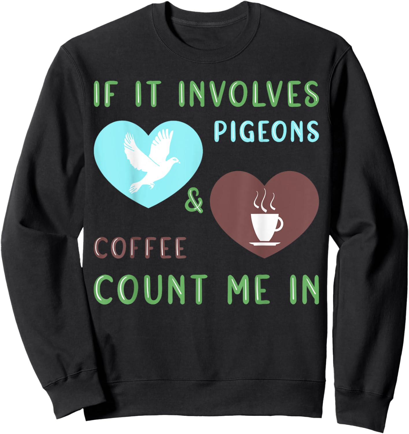 Coffee & Pigeons Funny Pigeon Lover Sweatshirt - Sweatshirt | Black