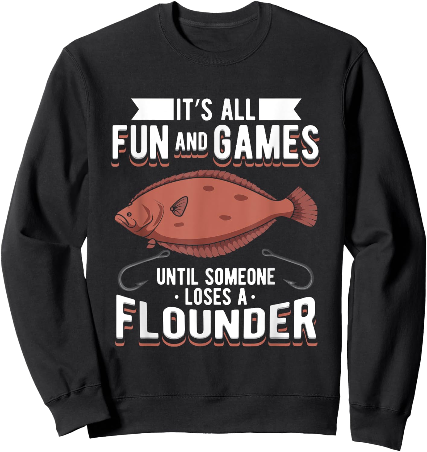 Fluke Fishing Design For Fisherman - Loses A Flounder Sweatshirt - Sweatshirt | Black