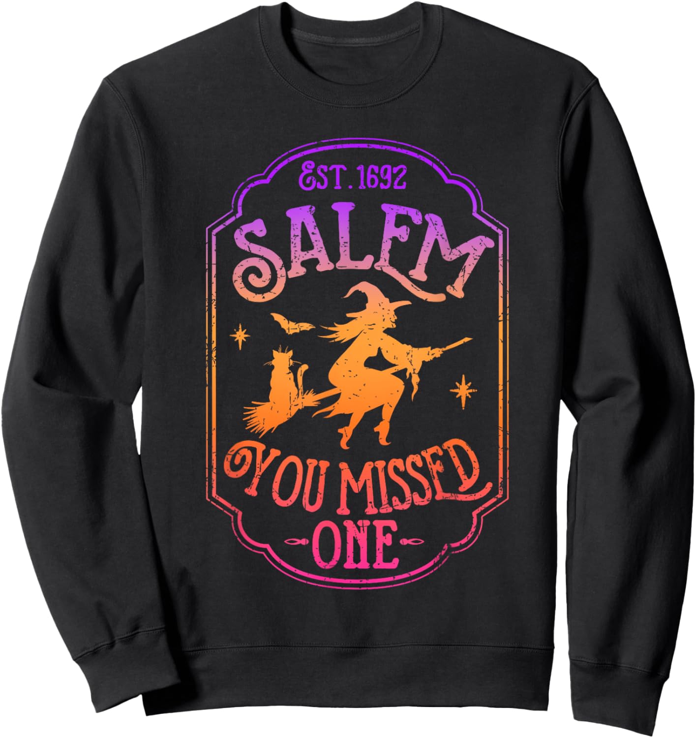 Salem You Missed One Halloween Feminist Witch Trials Sweatshirt - Sweatshirt | Black