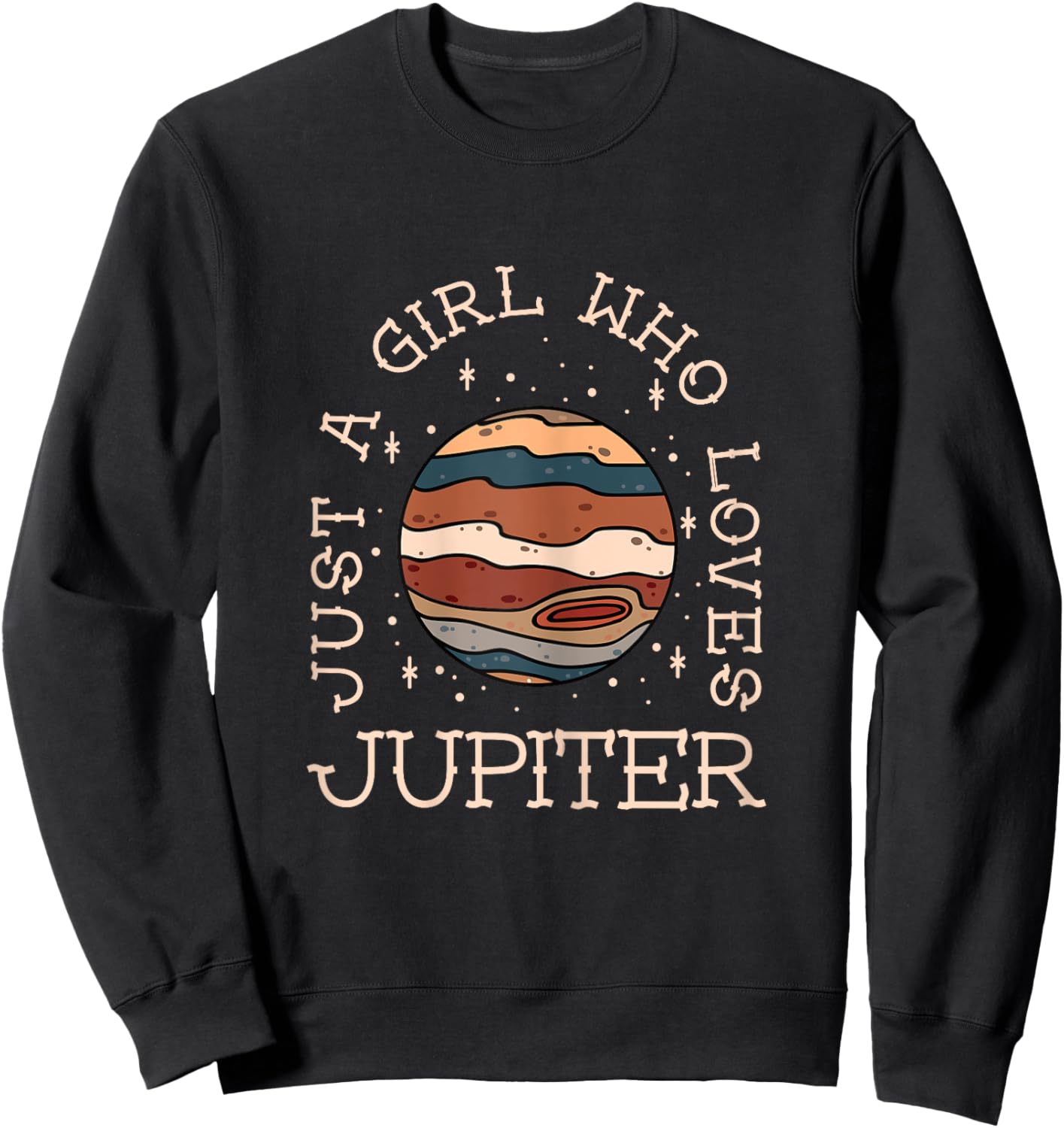Just A Girl Who Loves Jupiter Astronomy Sweatshirt - Sweatshirt | Black