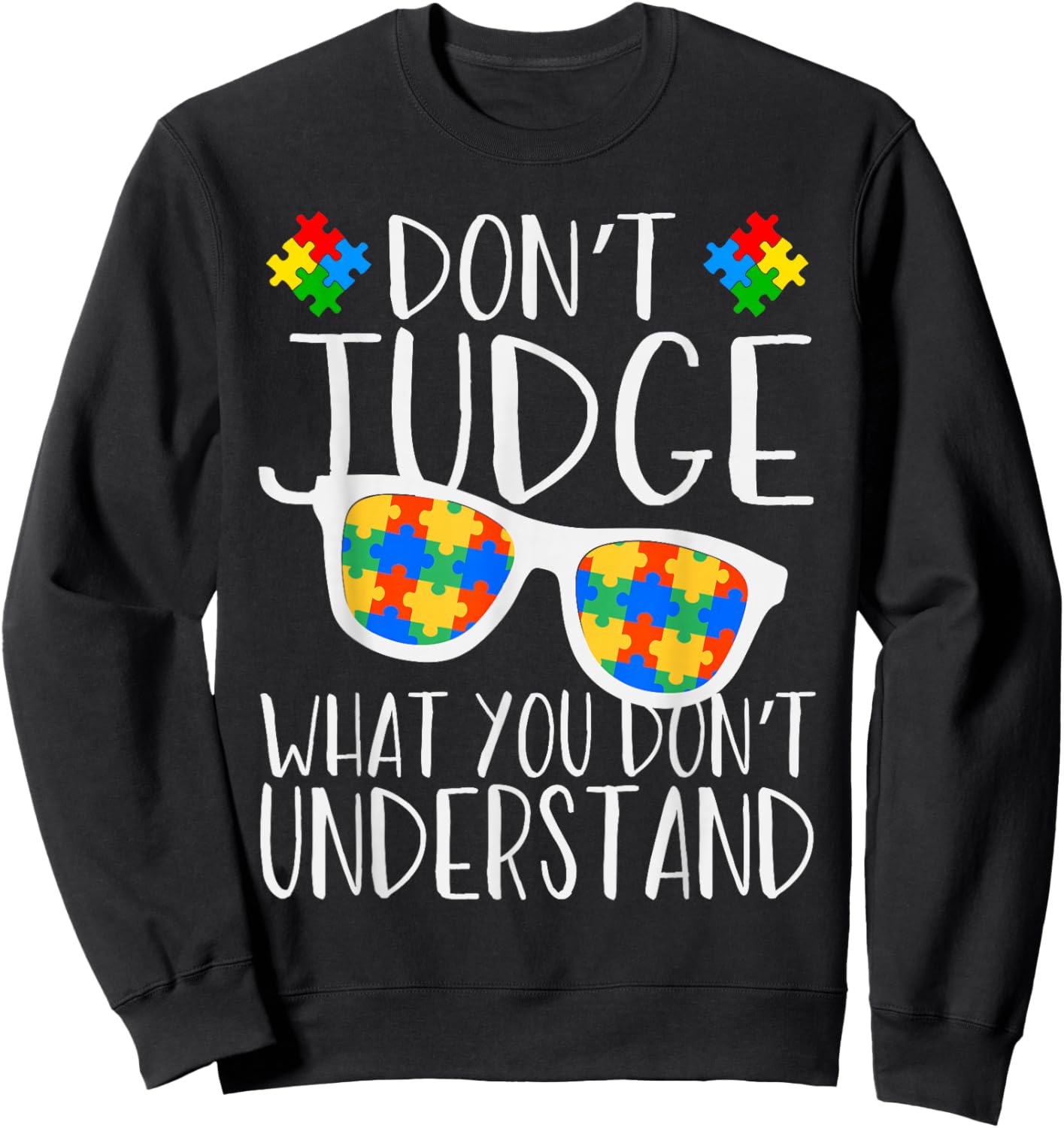 Don't Judge What You Don't Understand Sweatshirt - Sweatshirt | Black
