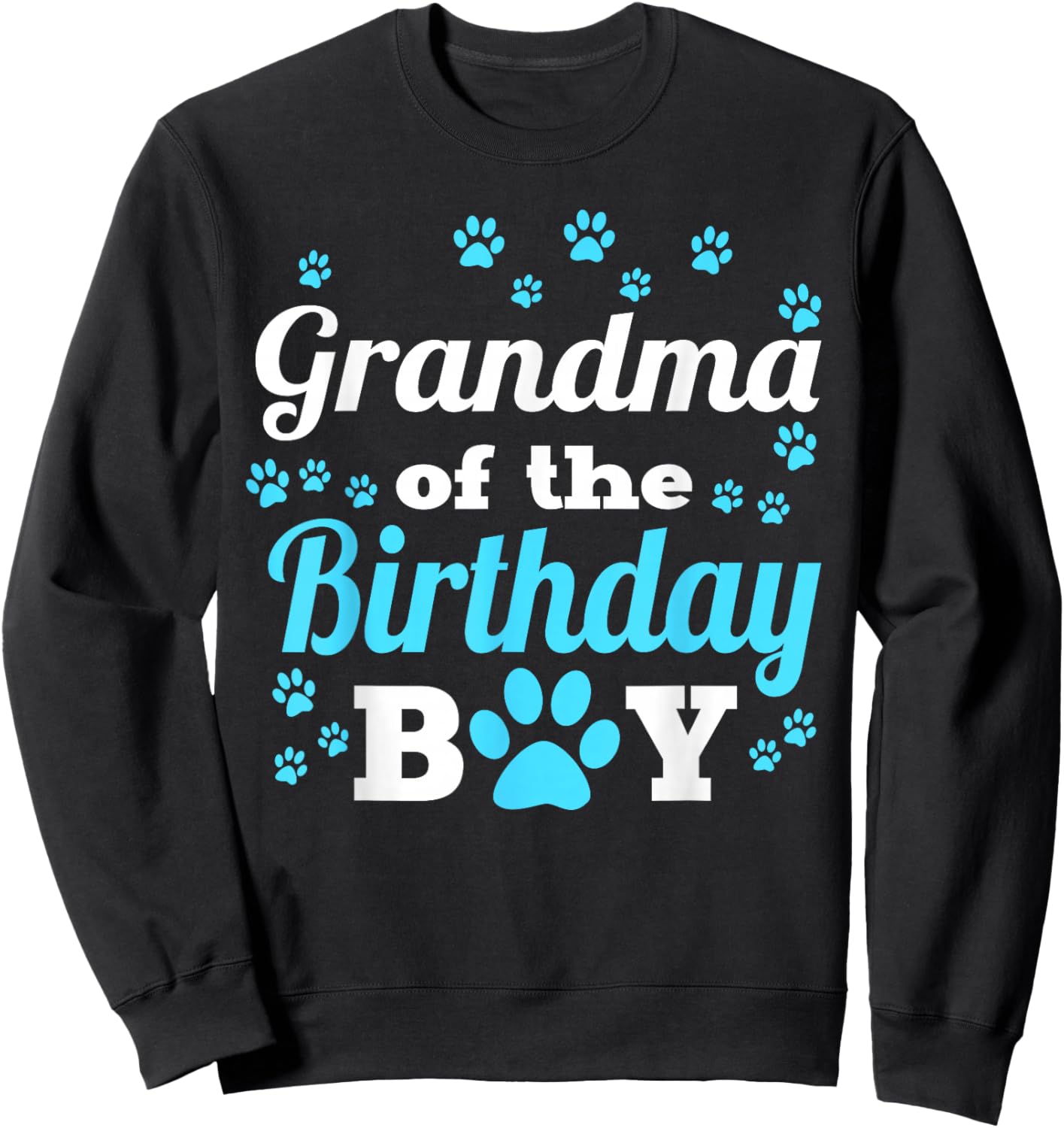 Grandma of The Birthday Boy Dog Paw Bday Party Celebration Small Sweatshirt - Sweatshirt | Black
