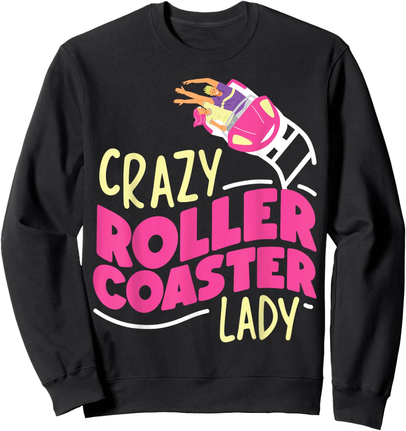 Roller Coaster Girl Crazy Roller Coaster Lady Sweatshirt - Sweatshirt | Black