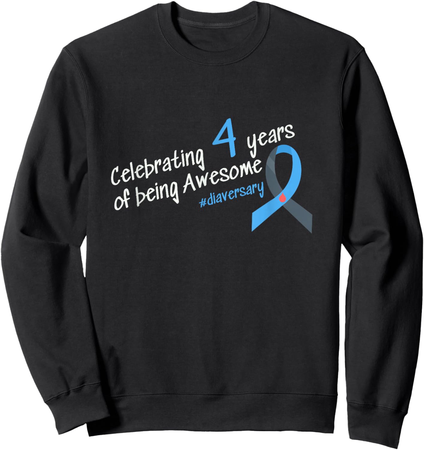 Fourth Diaversary, Celebrating 4 years of being Awesome Sweatshirt - Sweatshirt | Black
