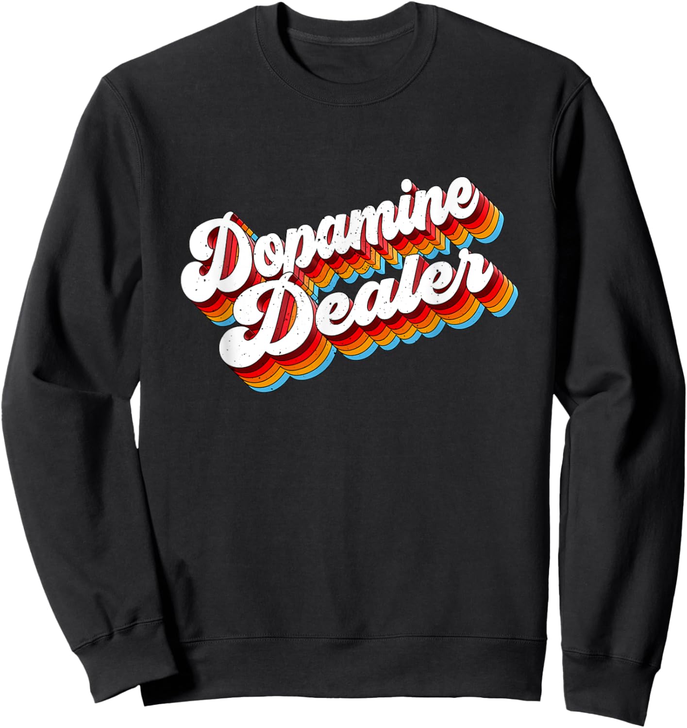 Dopamine Dealer Job Appreciation Retro Sweatshirt - Sweatshirt | Black