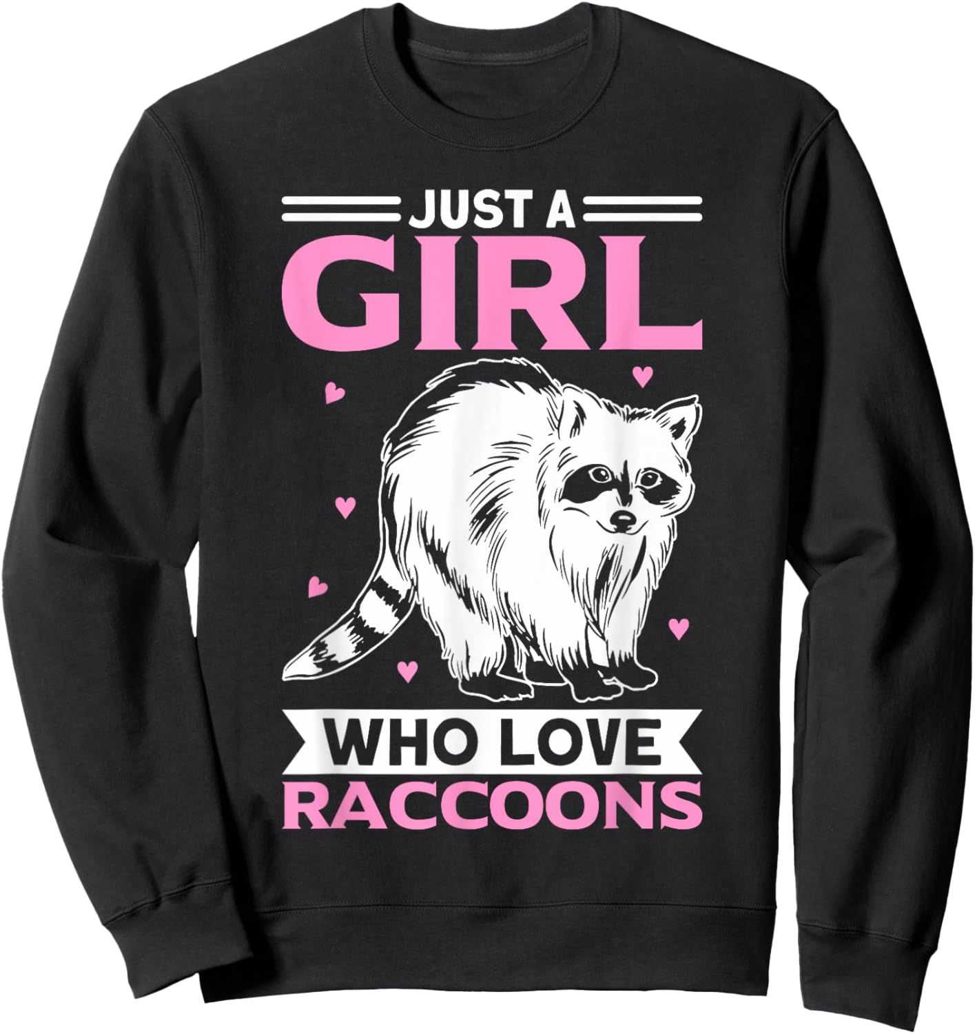 A Girl Who Love Raccoons Pajama Raccoon Bear Sweatshirt - Sweatshirt | Black