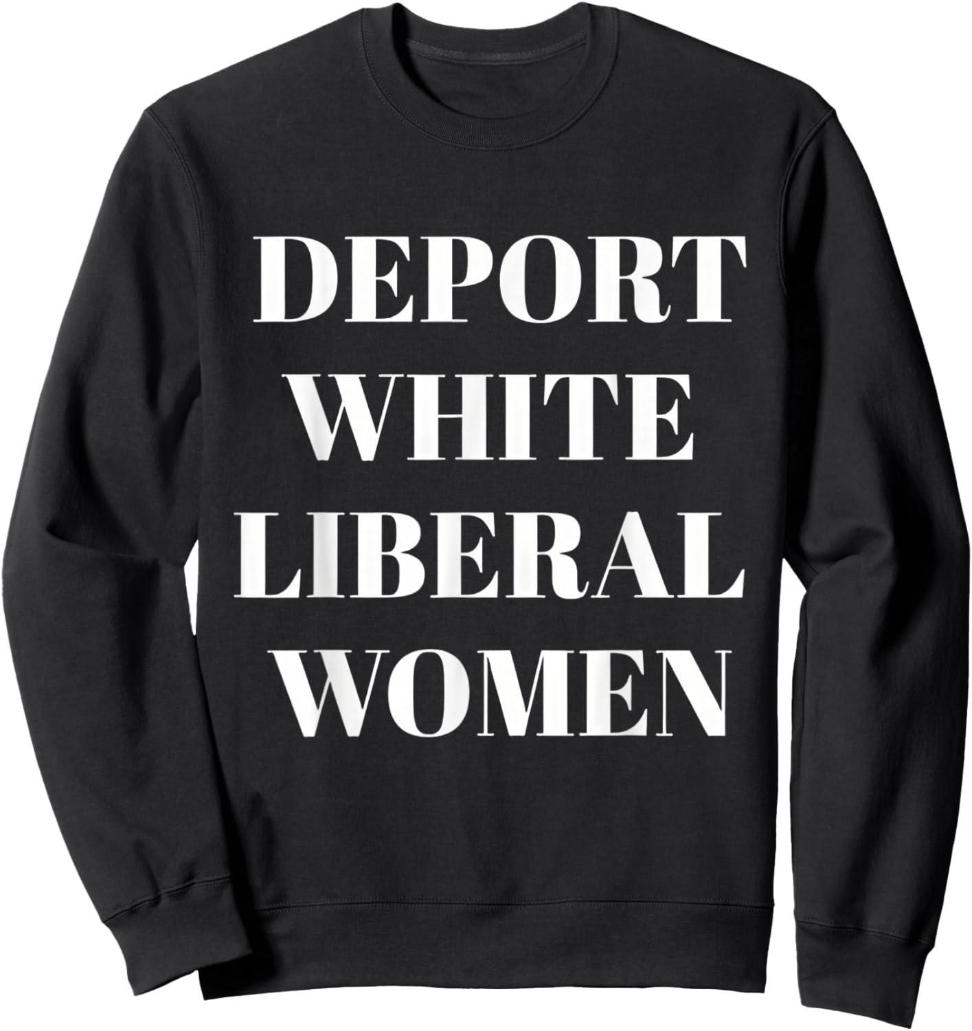 Deport White Liberal Women Sweatshirt - Sweatshirt | Black