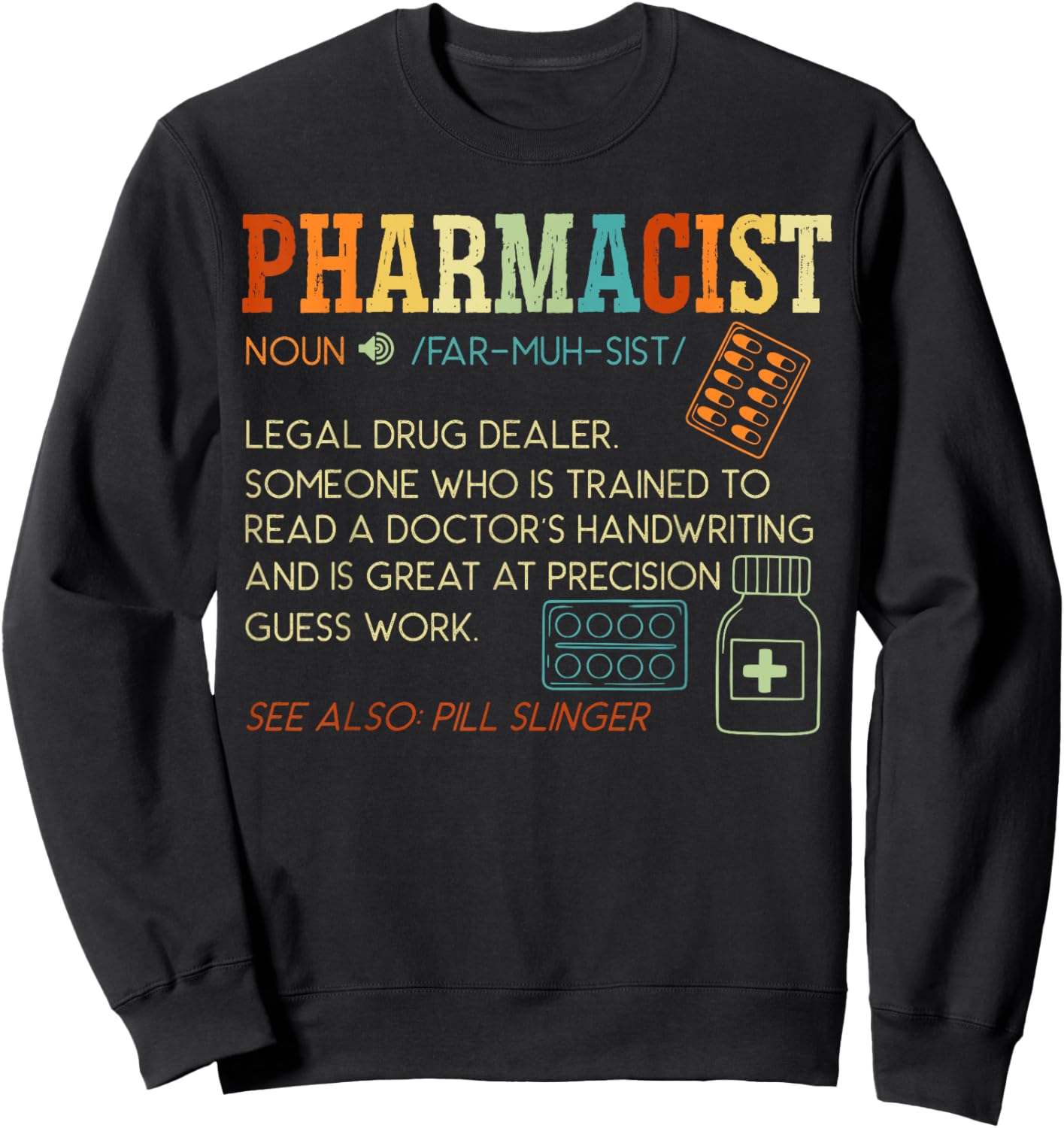 Pharmacist Definition Prescription Pharmacy Medical Sweatshirt - Sweatshirt | Black