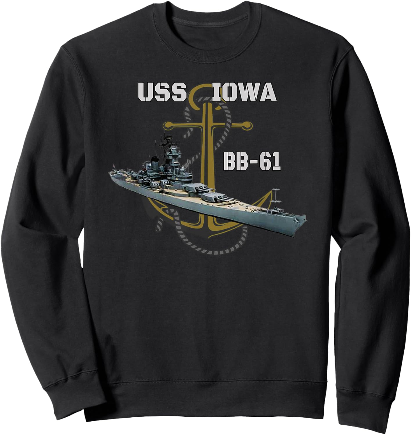 USS Iowa Battleship WW2 American Warship BB-61 Veterans Day Sweatshirt - Sweatshirt | Black