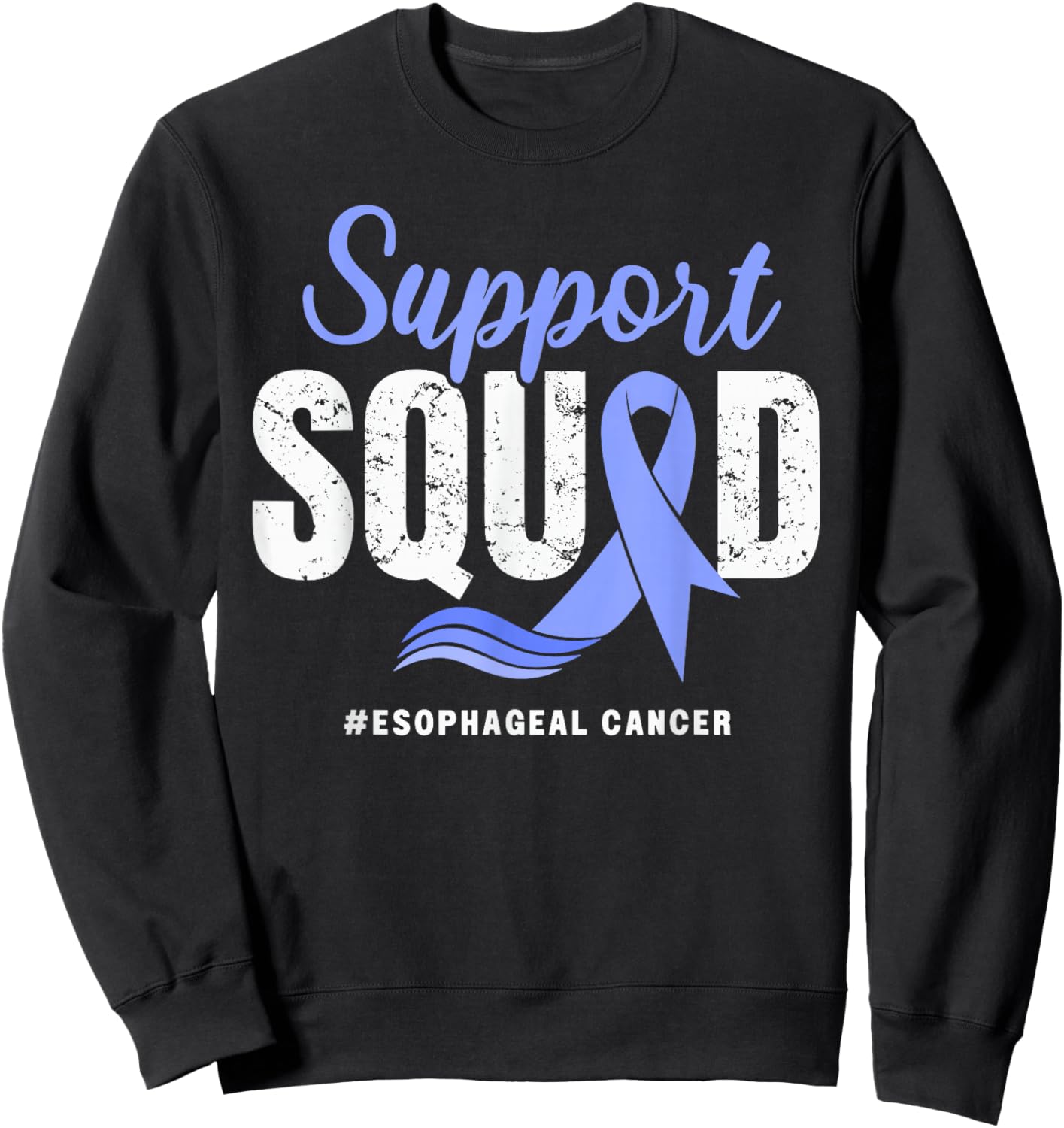 Esophageal Cancer Support Squad Periwinkle Ribbon awareness Sweatshirt - Sweatshirt | Black