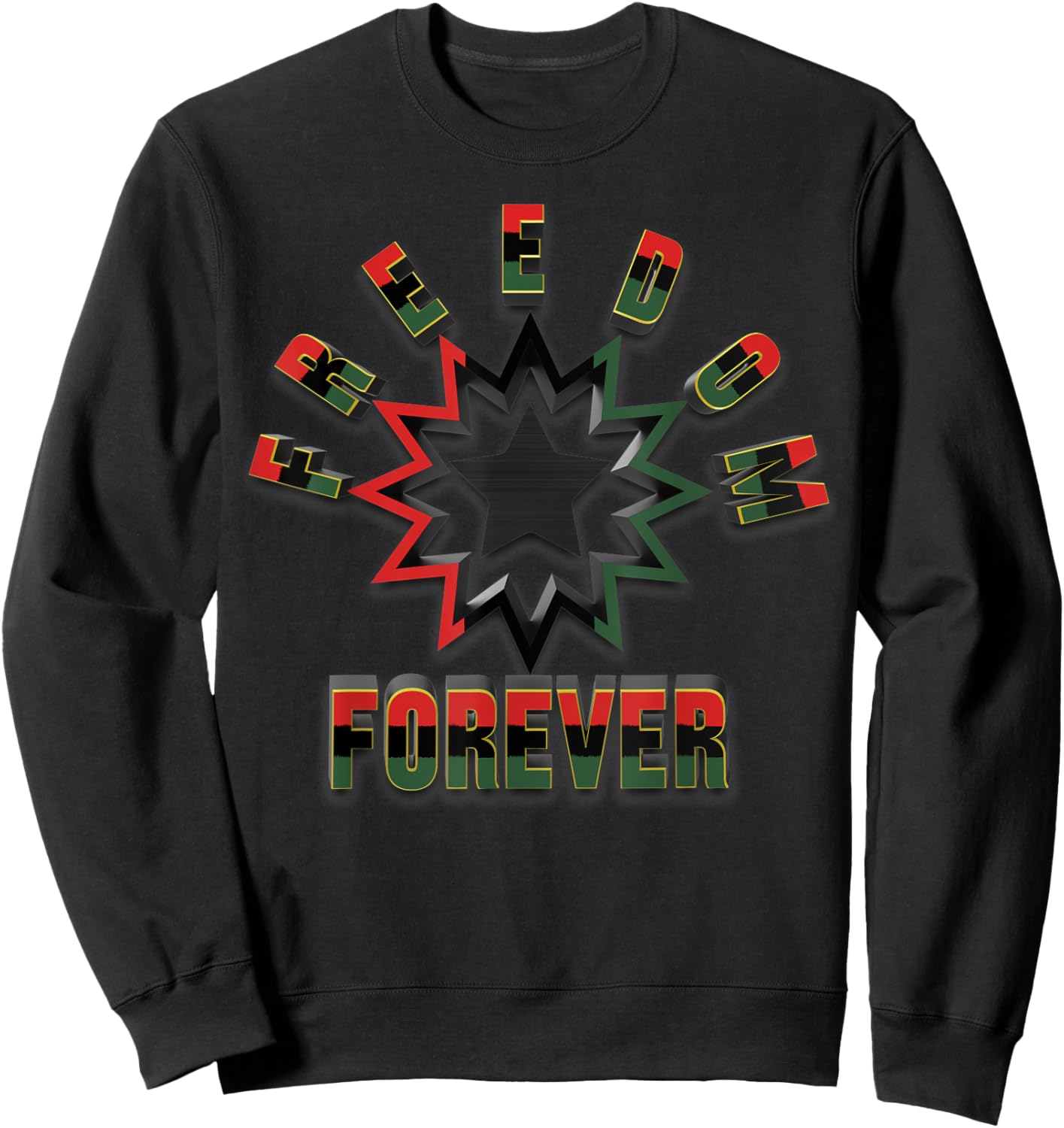 Juneteenth Freedom Forever Sweatshirt - Sweatshirt | Black