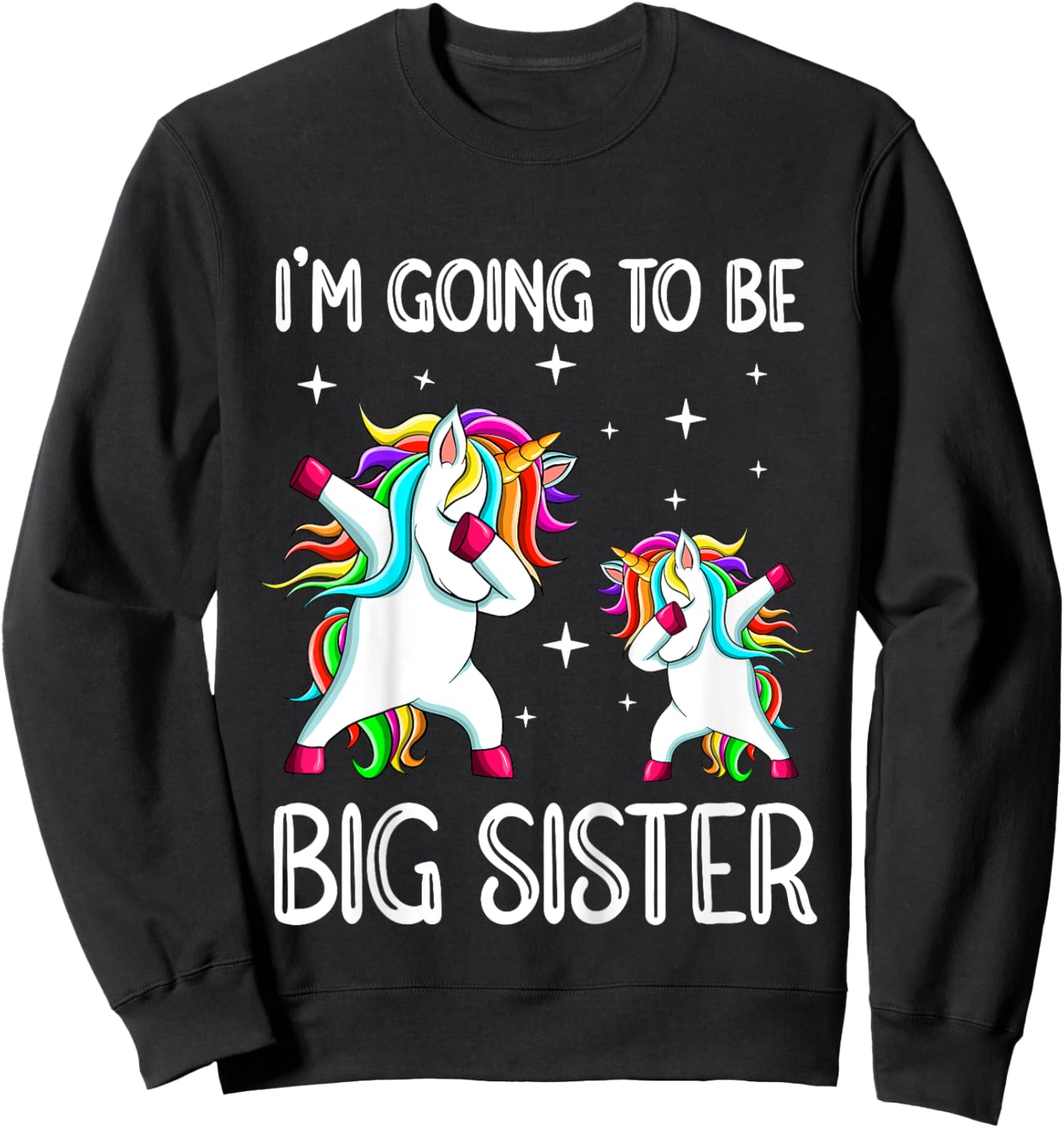 I'm Going To Be A Big Sister Shirt Unicorn Big Sister Sweatshirt - Sweatshirt | Black