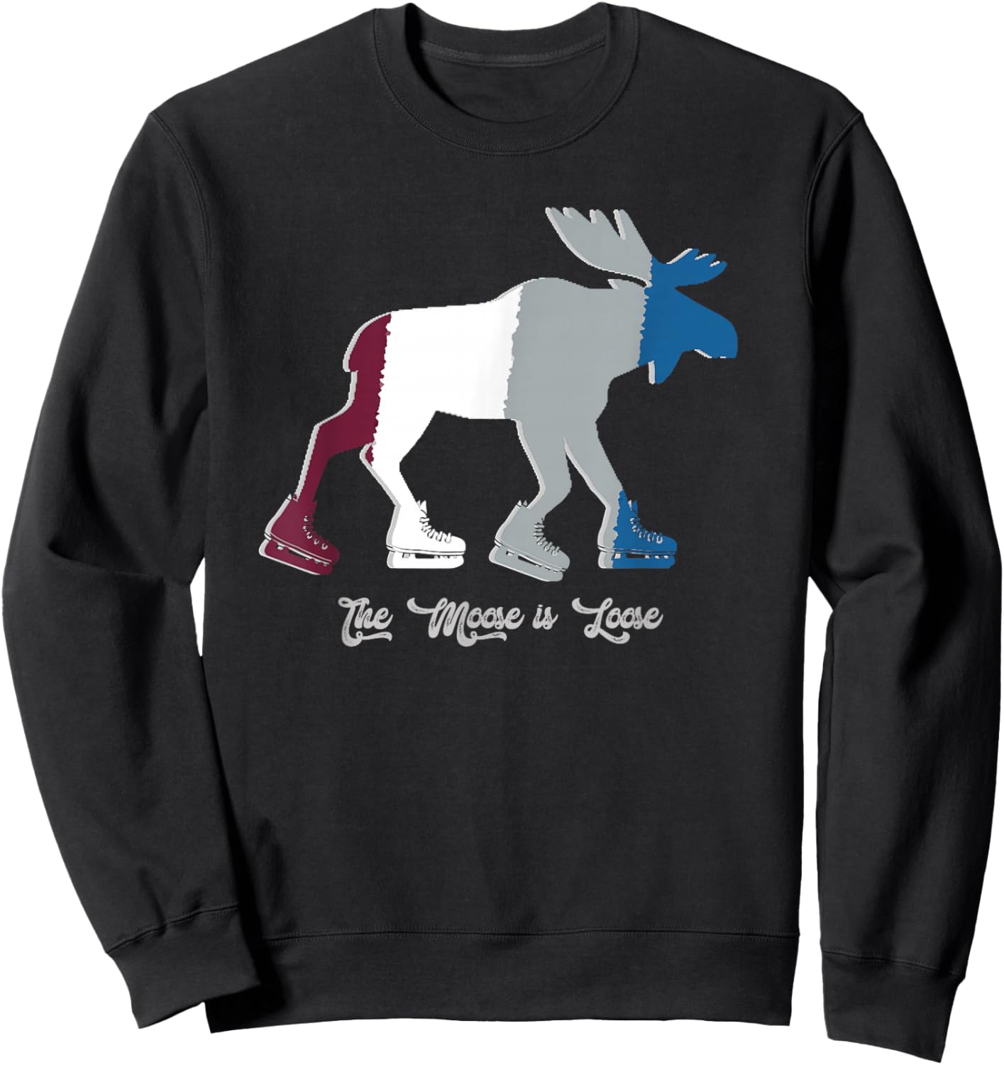 The Moose is Loose - Hockey Skates Sweatshirt - Sweatshirt | Black