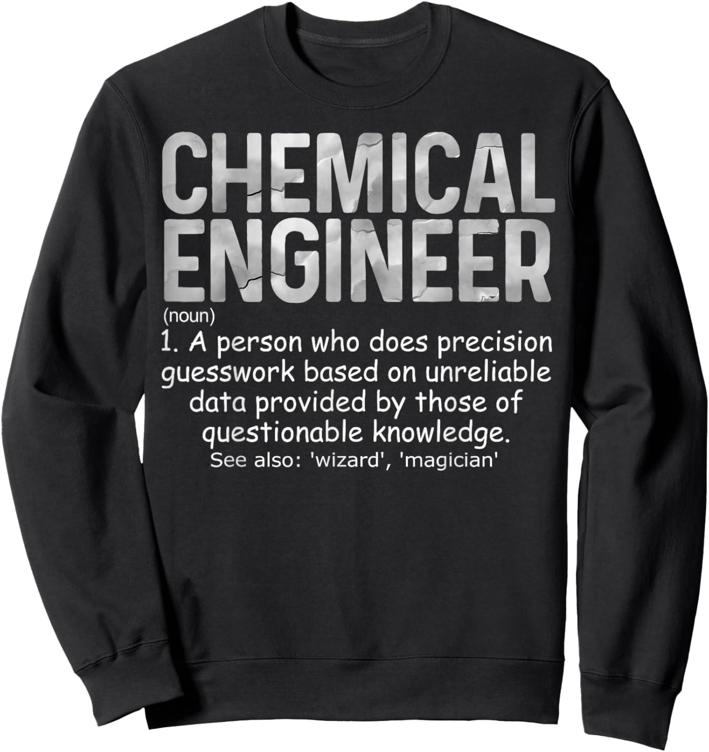 Chemical Engineer Like A Normal Engineer Only Cooler Sweatshirt - Sweatshirt | Black