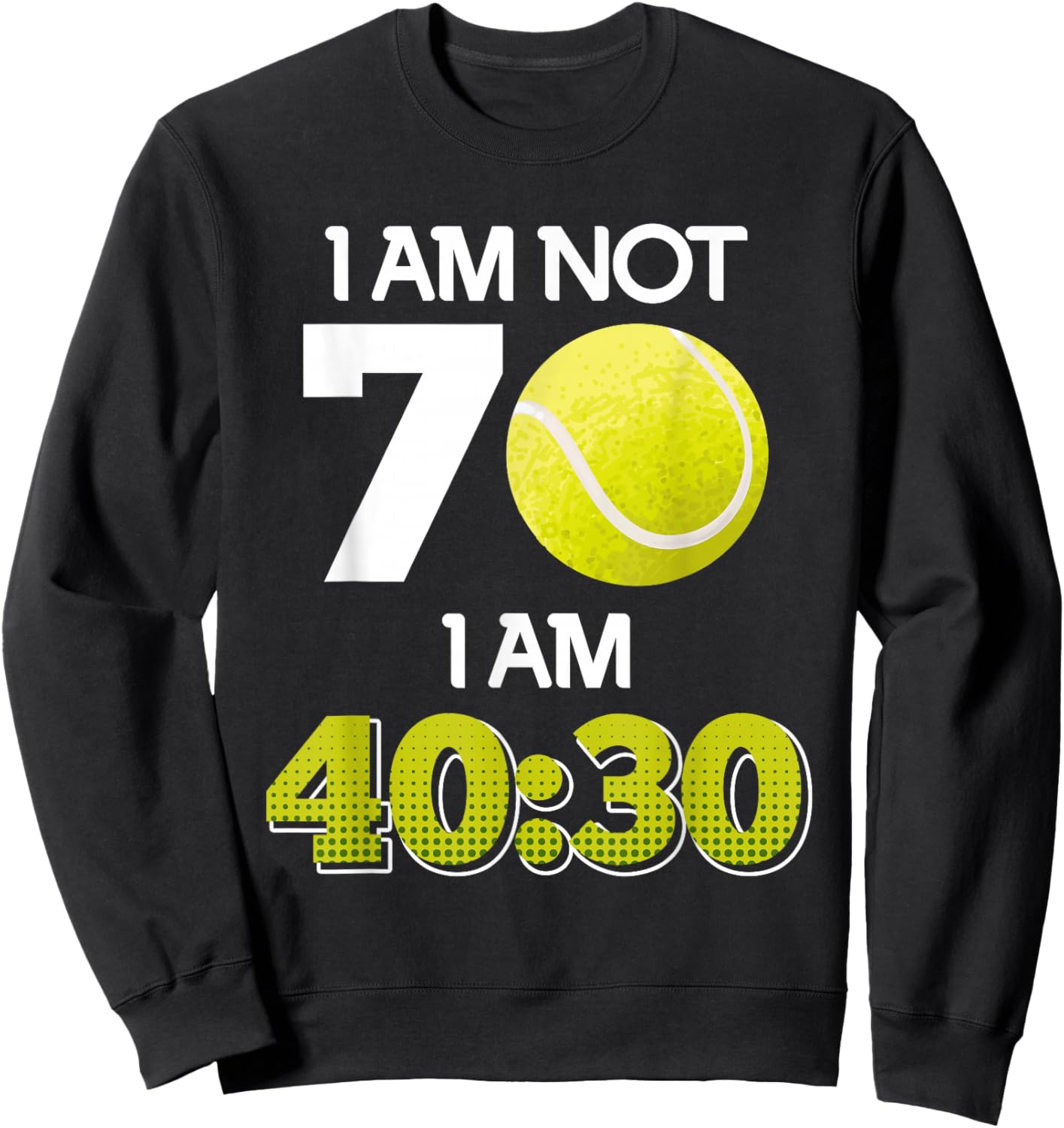 Tennis Player 70 Years 70th Birthday 70 Years Sweatshirt - Sweatshirt | Black