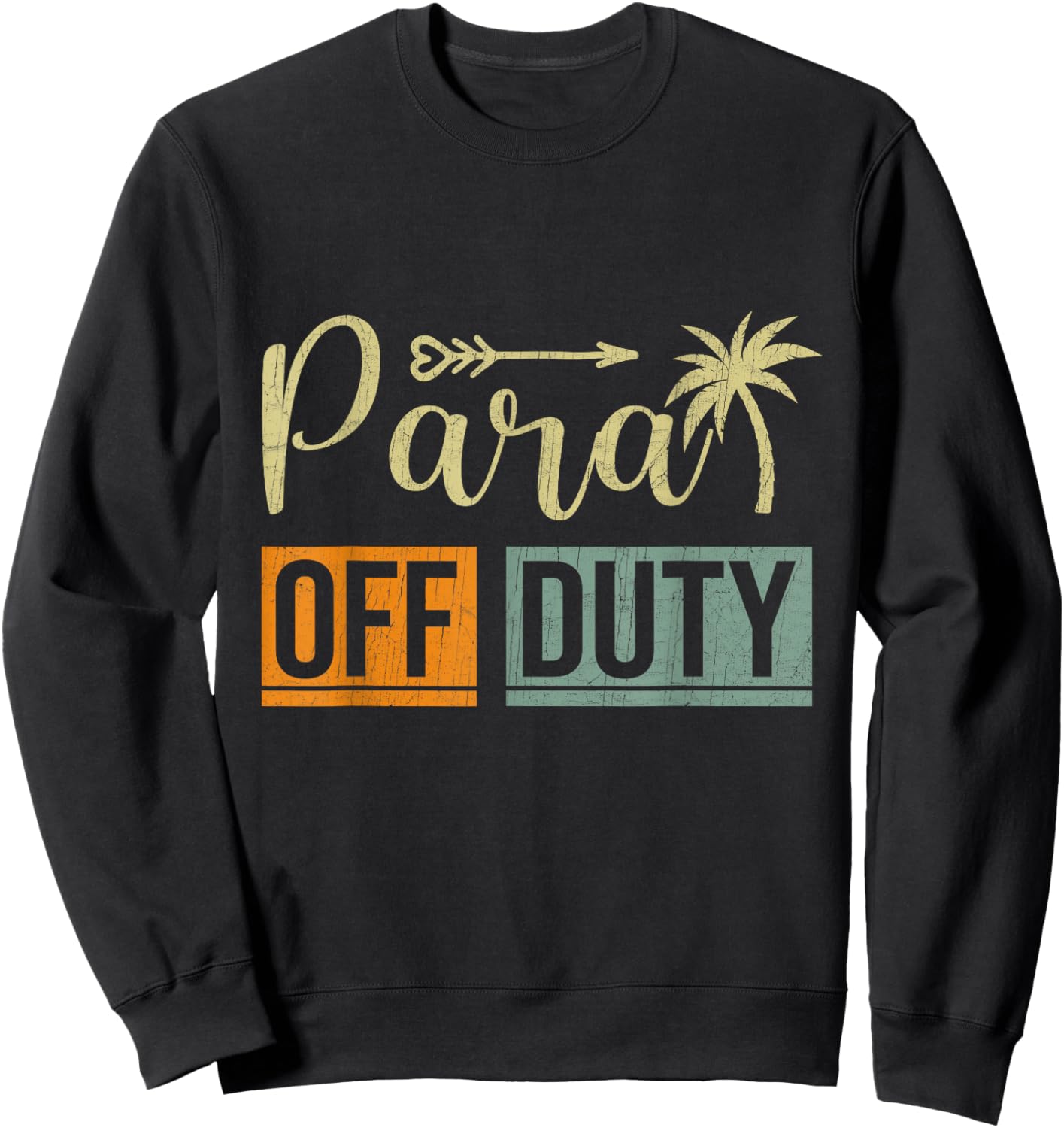 Retro Style Summer End of School Year Para Off Duty Men Women Sweatshirt - Sweatshirt | Black