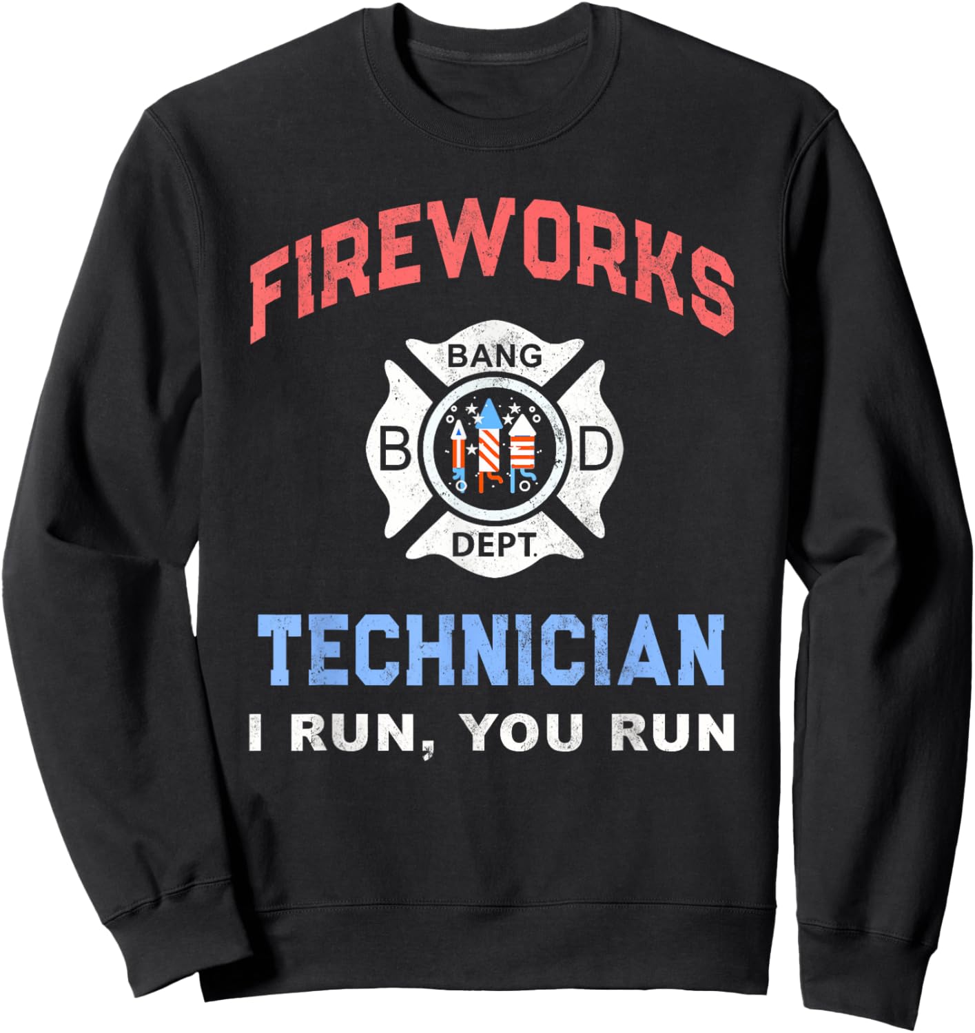 Funny FIREWORKS TECHNICIAN America Firefighter Pyro Expert Sweatshirt - Sweatshirt | Black