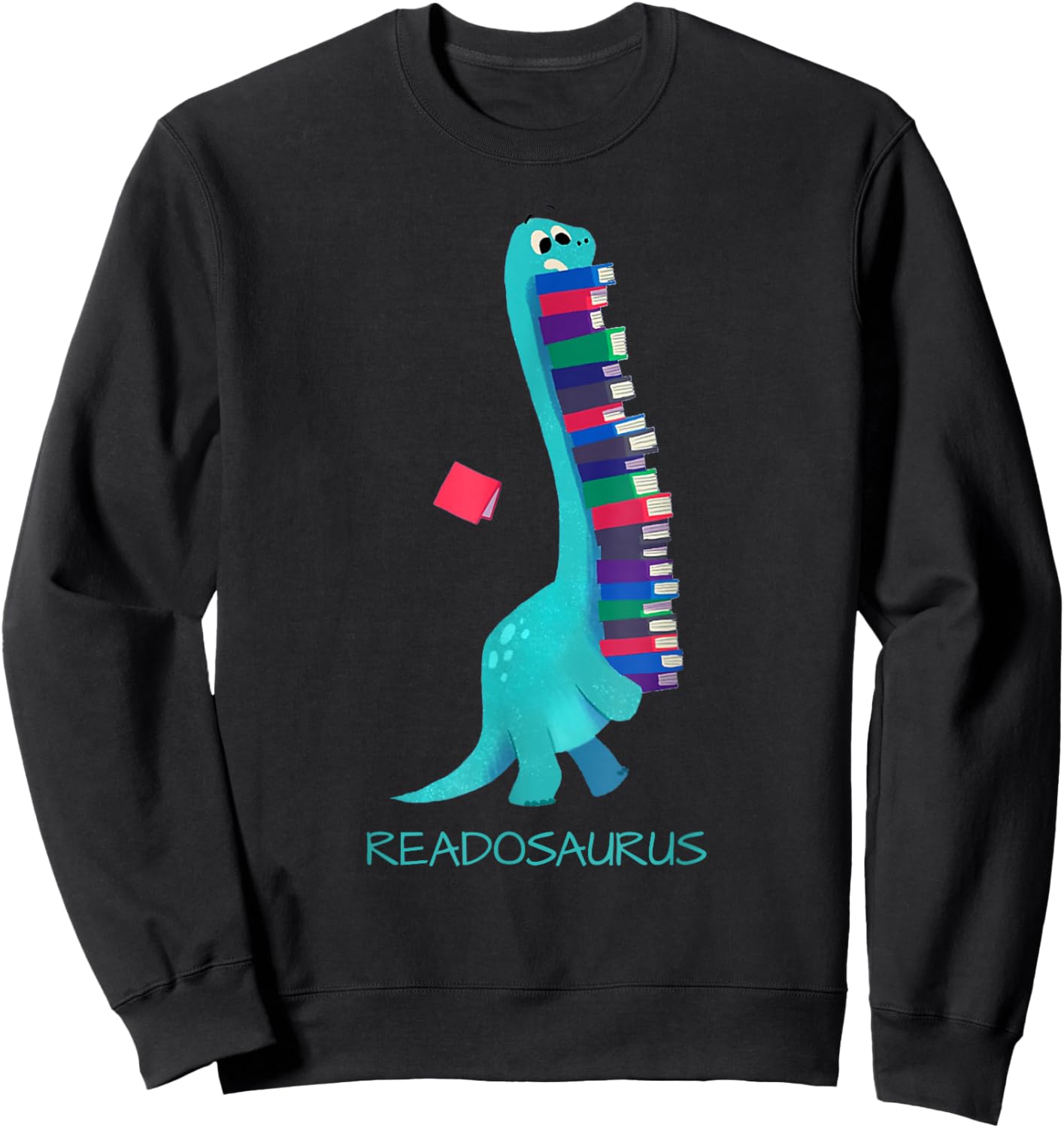 Readosaurus Dinosaur | Books Library Reading Lovers Sweatshirt - Sweatshirt | Black
