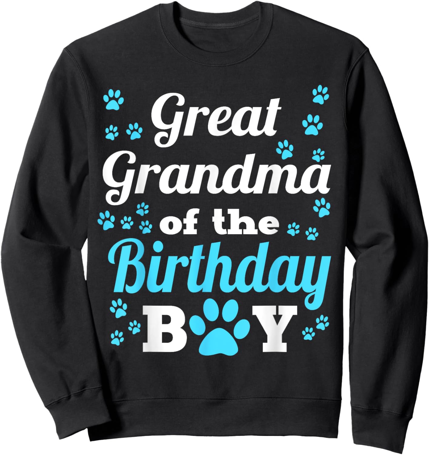 Great Grandma Of The Birthday Boy Dog Paw Bday Party Sweatshirt - Sweatshirt | Black