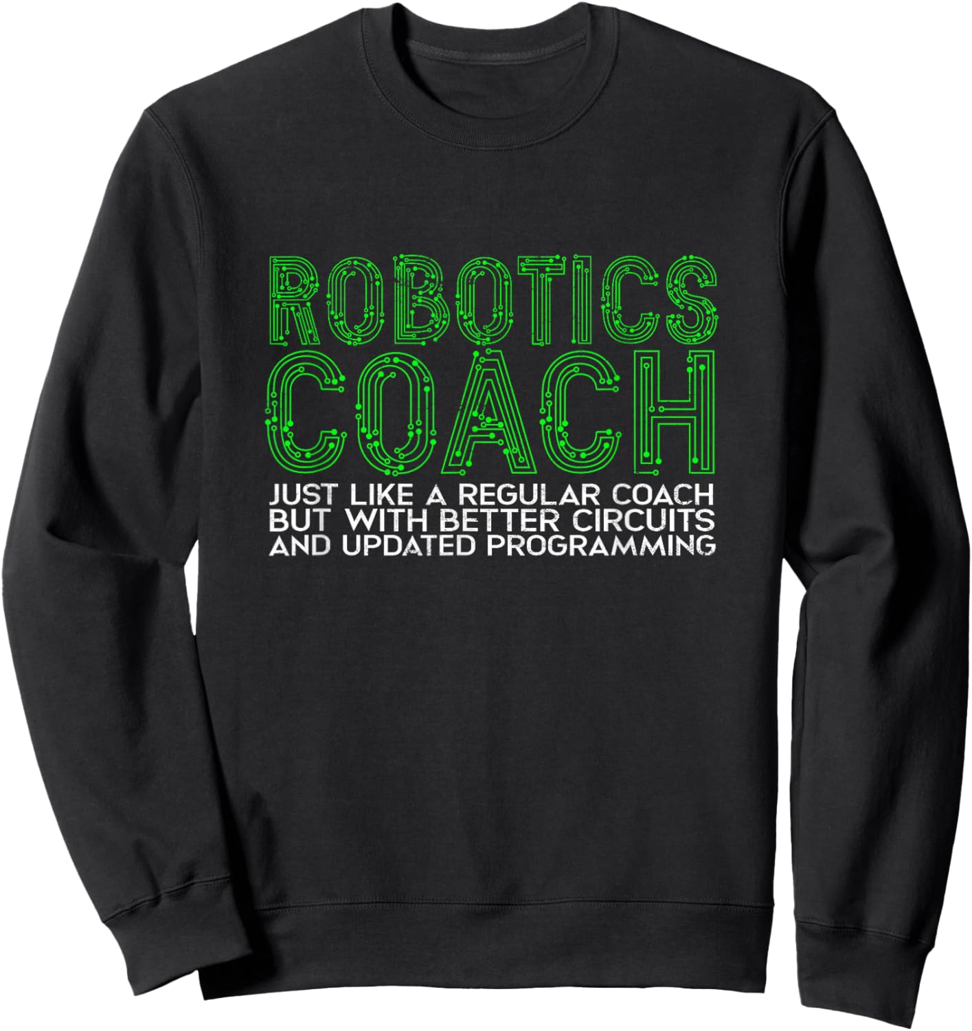 Robotics coach just like a regular coach - Machine Learning Sweatshirt - Sweatshirt | Black