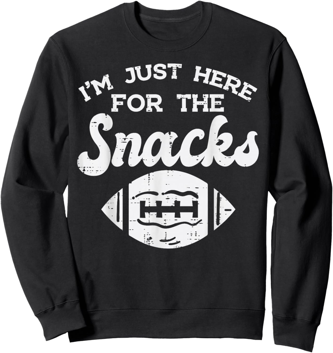 Just Here for Snacks American Football Funny Men Women Kids Sweatshirt - Sweatshirt | Black