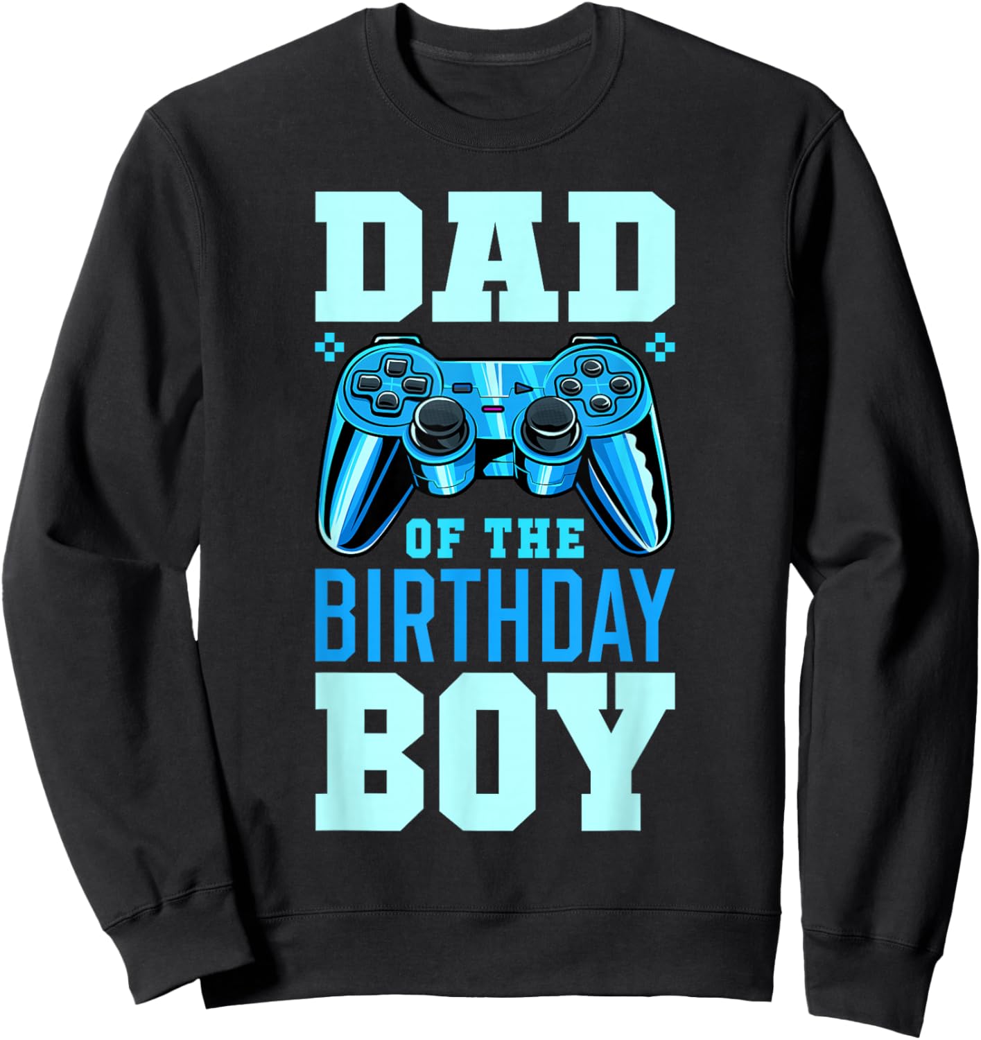 Dad of the Birthday Boy Matching Video Gamer Birthday Party Sweatshirt - Sweatshirt | Black