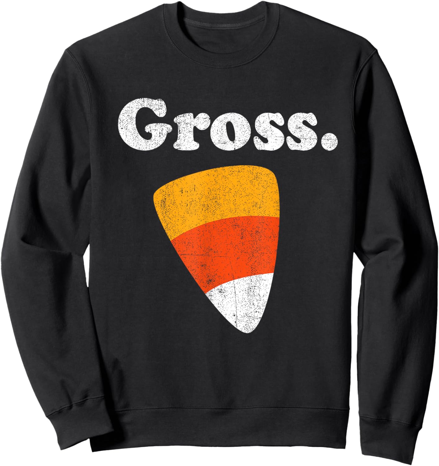 Funny Gross Candy Corn Halloween Retro 80's Anti Candy Corn Sweatshirt - Sweatshirt | Black