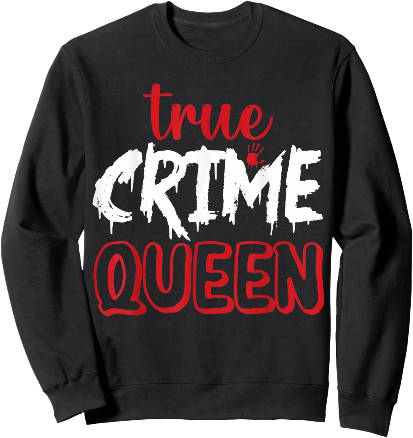 True Crime Queen Sweatshirt - Sweatshirt | Black