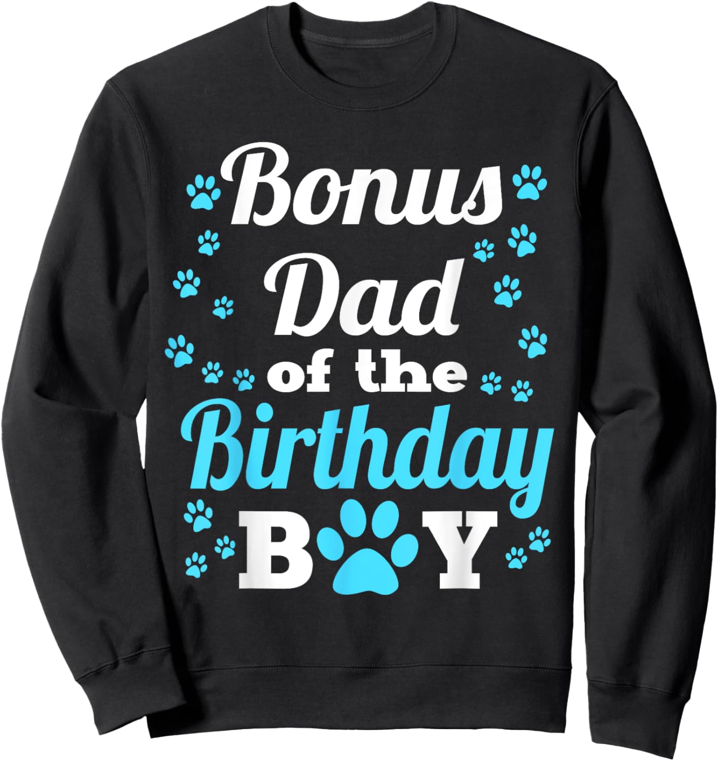 Bonus Dad Of The Birthday Boy Dog Paw Bday Party Sweatshirt - Sweatshirt | Black