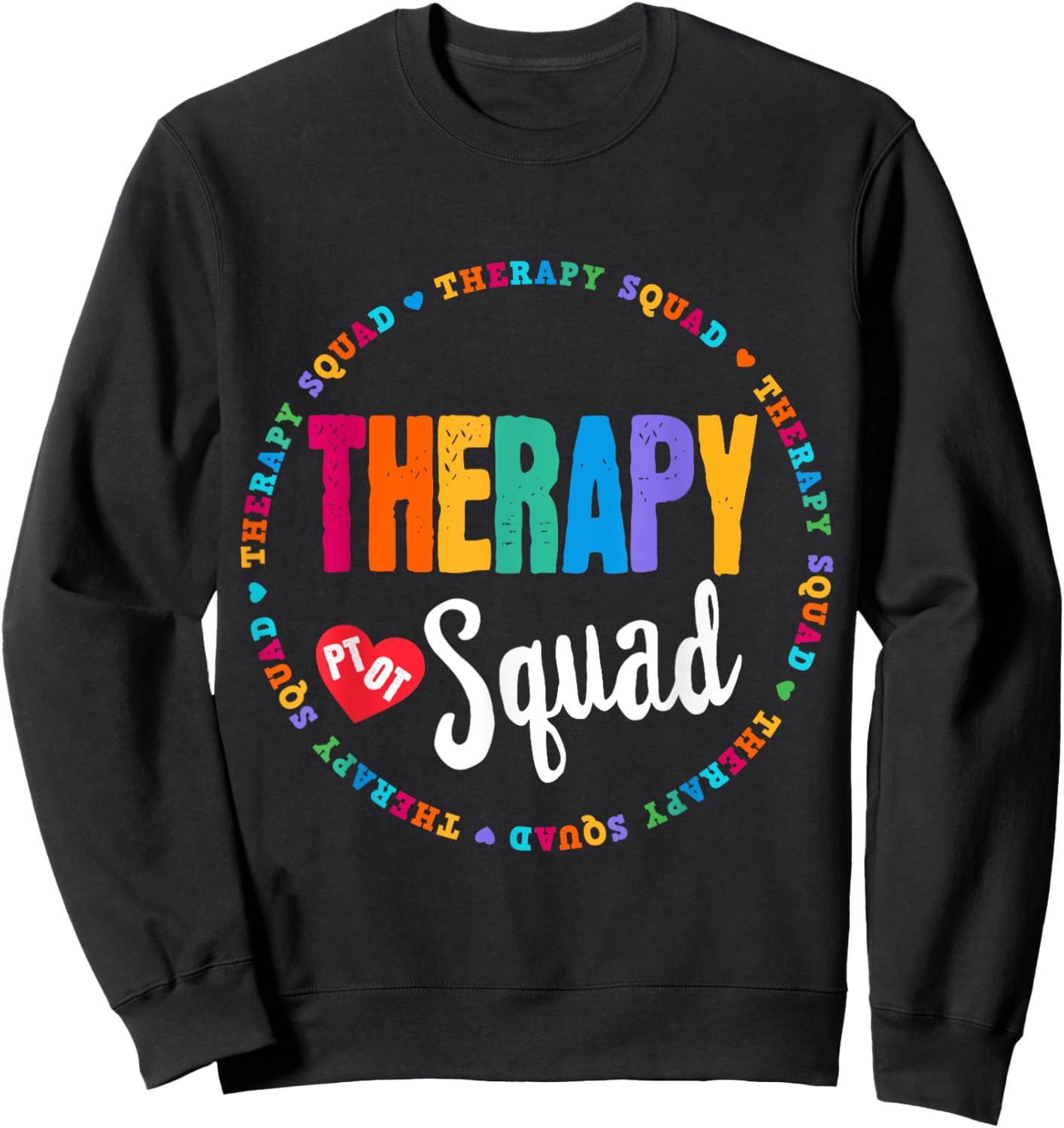 Therapy Squad PT, OT Crew Occupational Therapist Week Team Sweatshirt - Sweatshirt | Black
