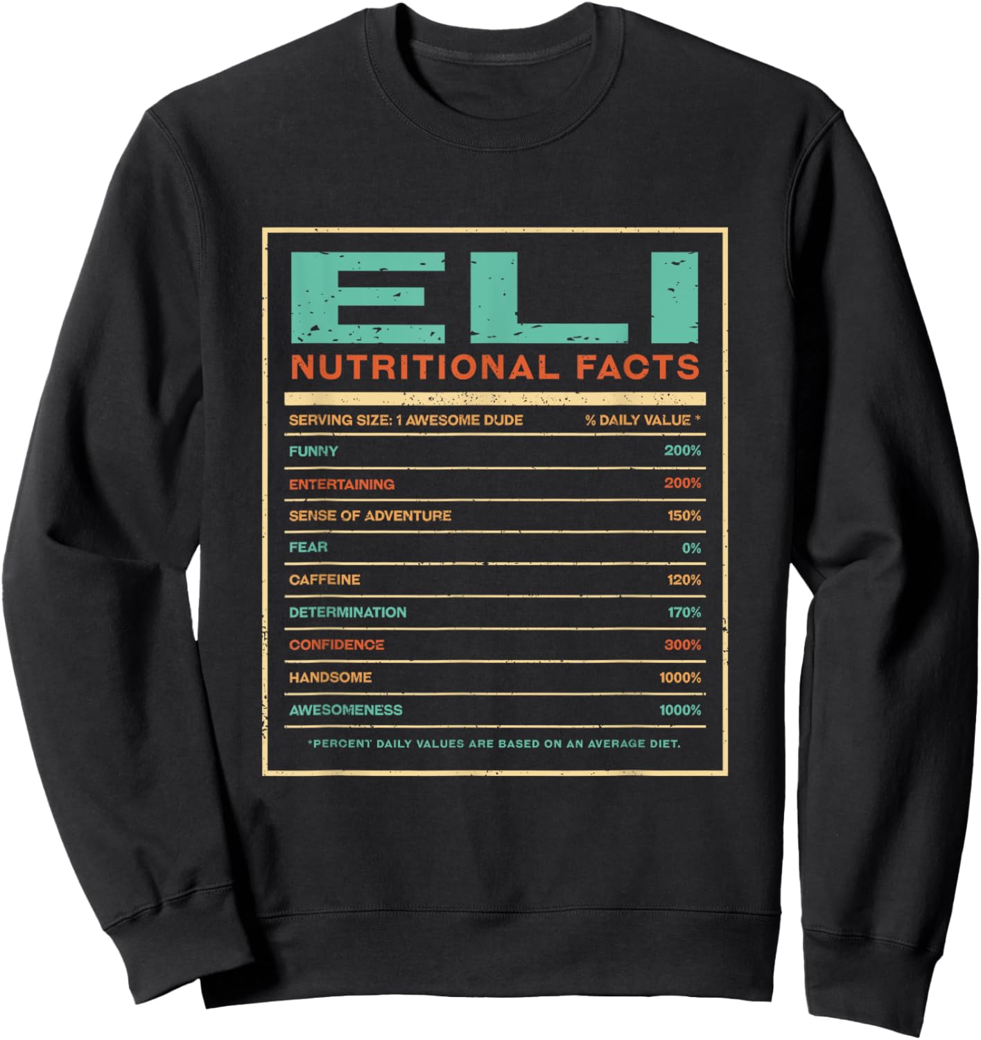 Eli Nutrition Facts Funny Personalized Name Sweatshirt - Sweatshirt | Black