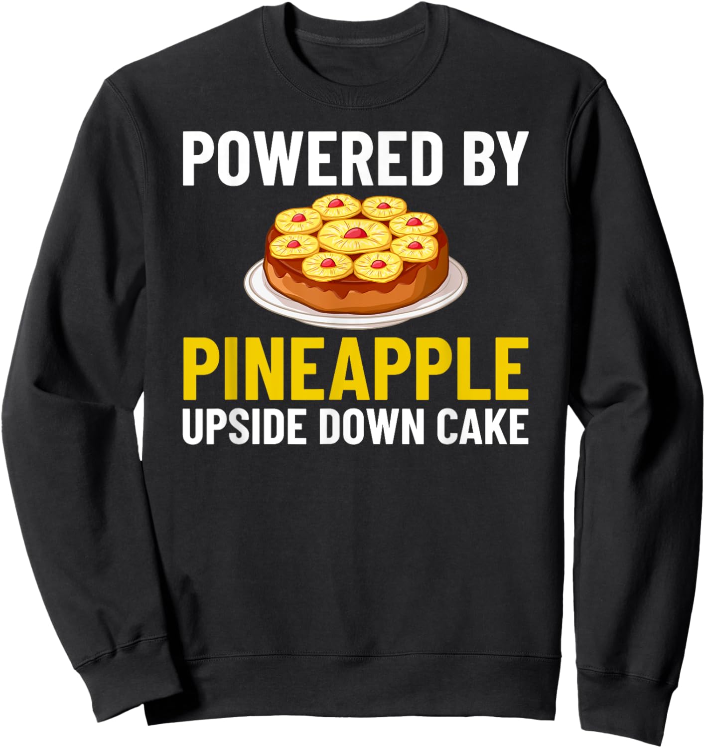 Pineapple Upside Down Cake Recipe Mix Filling Sweatshirt - Sweatshirt | Black