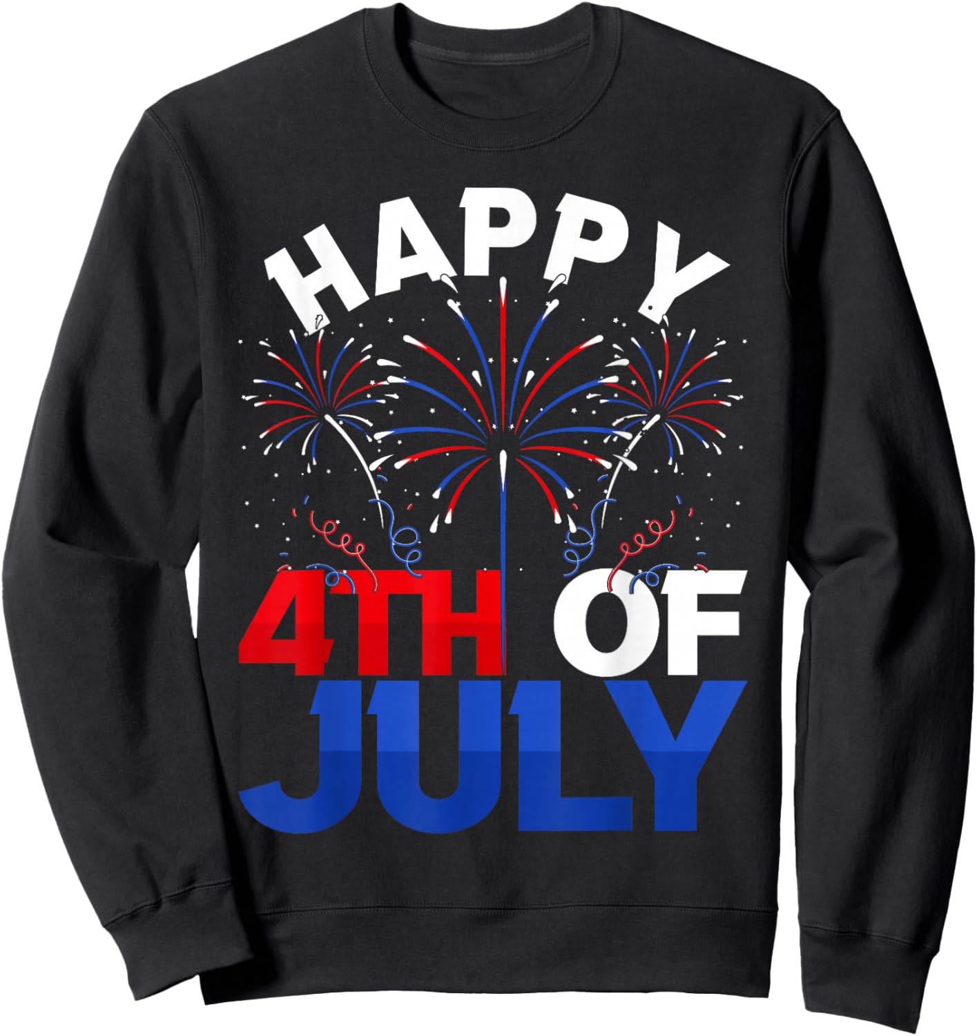 Fireworks US Patriotic American Pride Happy 4th Of July Sweatshirt - Sweatshirt | Black