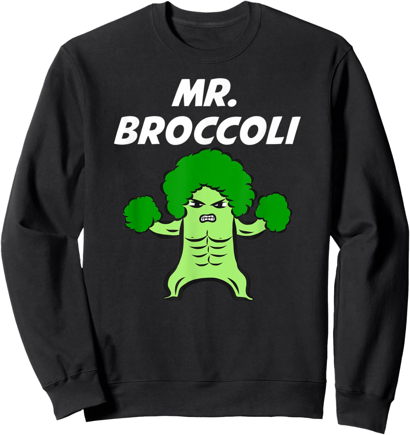 Mr. Broccoli Man Super Power Vegetable Hero Eat All Veggies Sweatshirt - Sweatshirt | Black