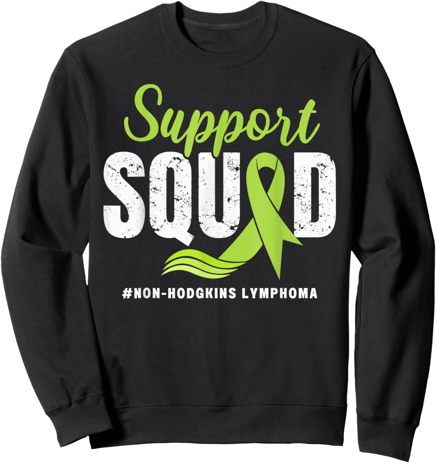 Non-Hodgkins Lymphoma Support Squad Green Ribbon awareness Sweatshirt - Sweatshirt | Black