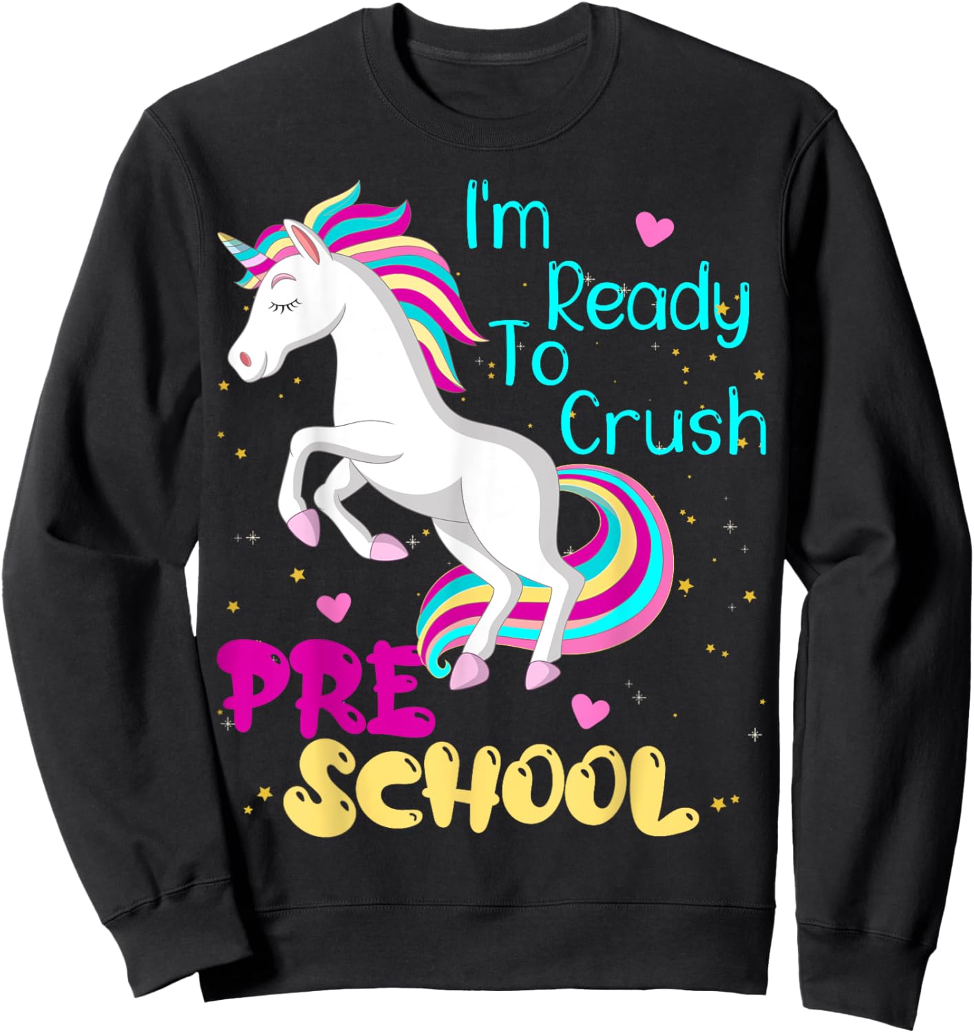 Im Ready To Crush Preschool Unicorn First Day of Prek Girl Sweatshirt - Sweatshirt | Black