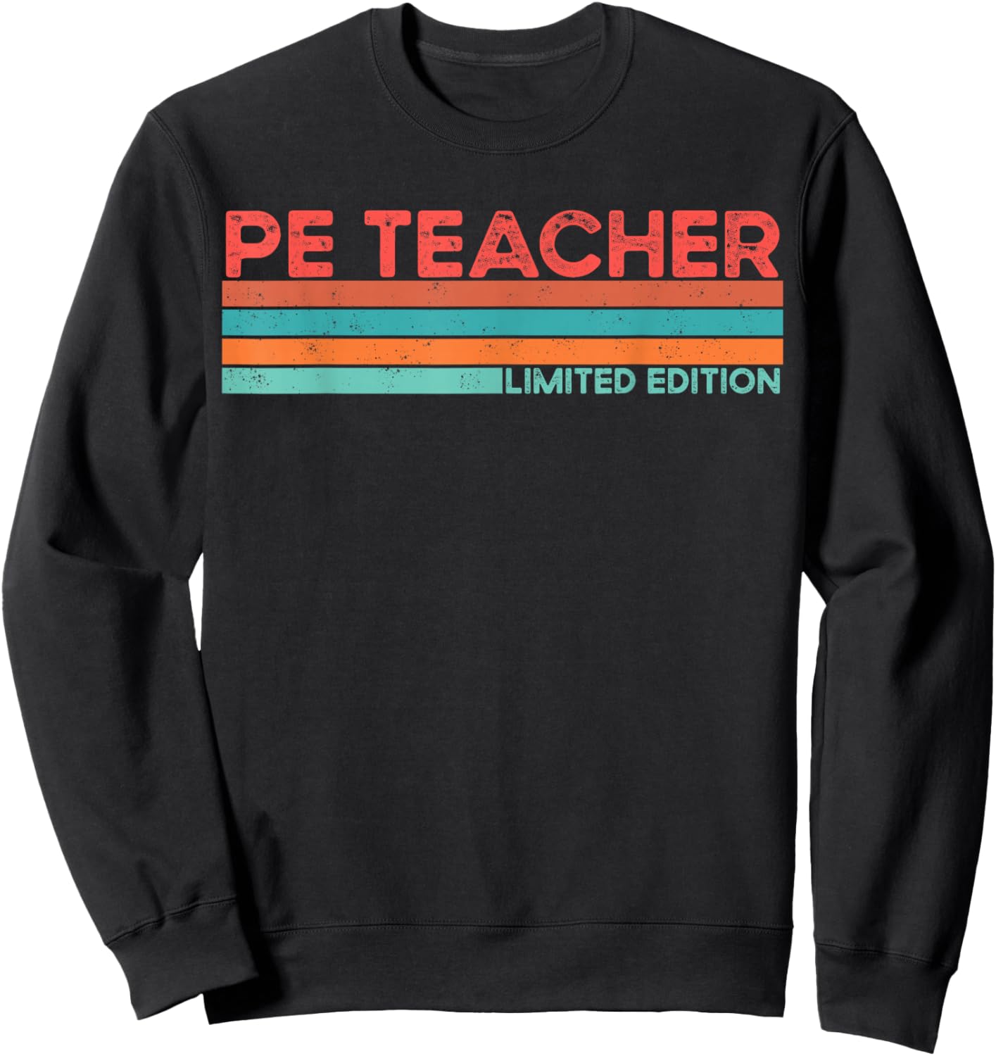 PE TEACHER Retro Job Title Profession Birthday Worker Idea Sweatshirt - Sweatshirt | Black