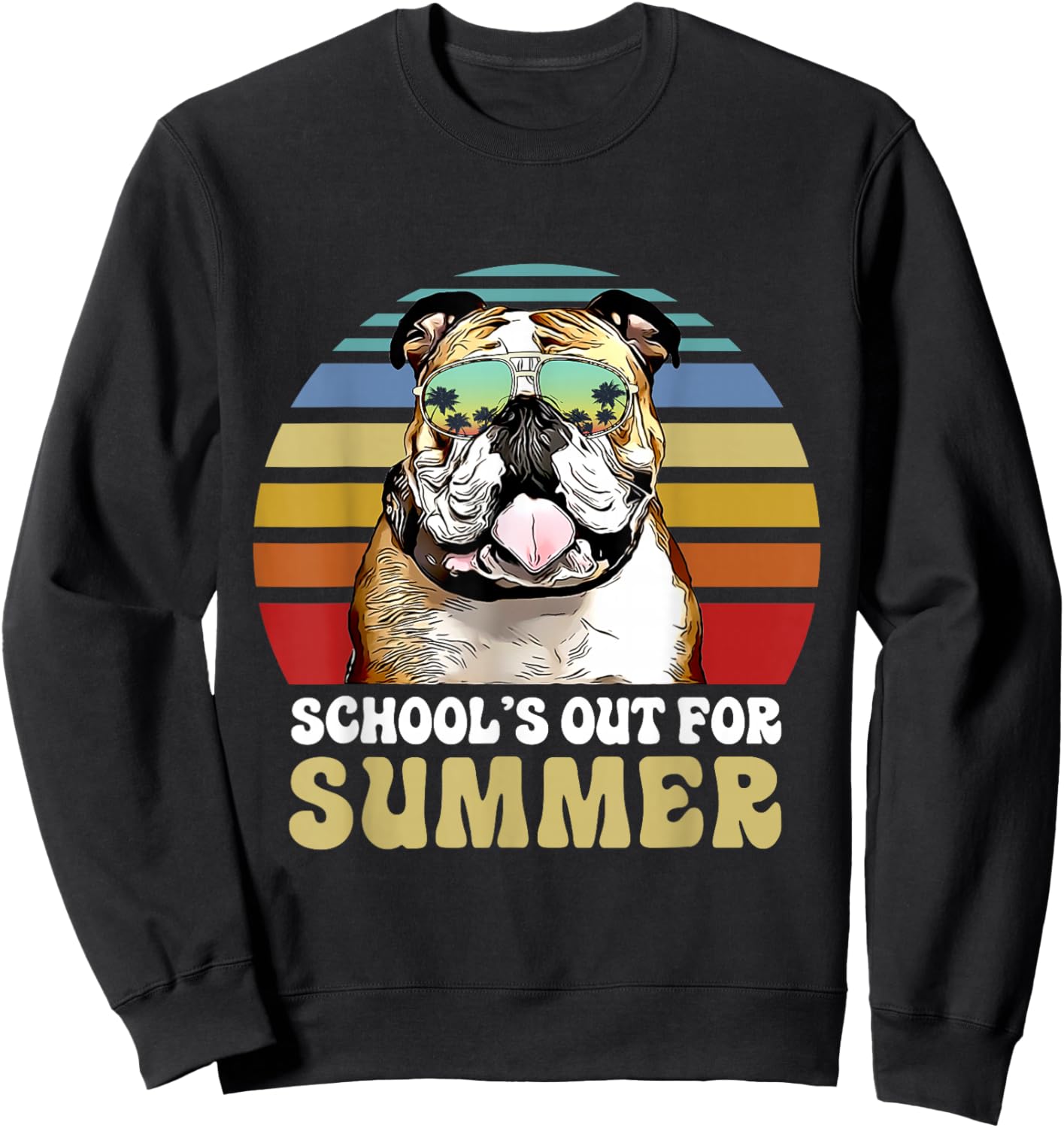 Schools Out for Summer Bulldog Dog Teacher Sweatshirt - Sweatshirt | Black