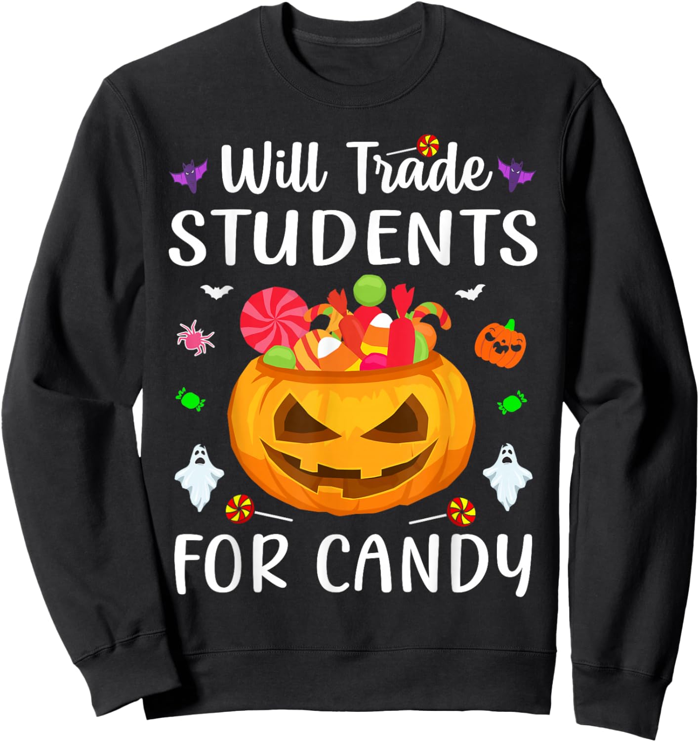 Will Trade Students For Candy Teacher Halloween Costume Sweatshirt - Sweatshirt | Black