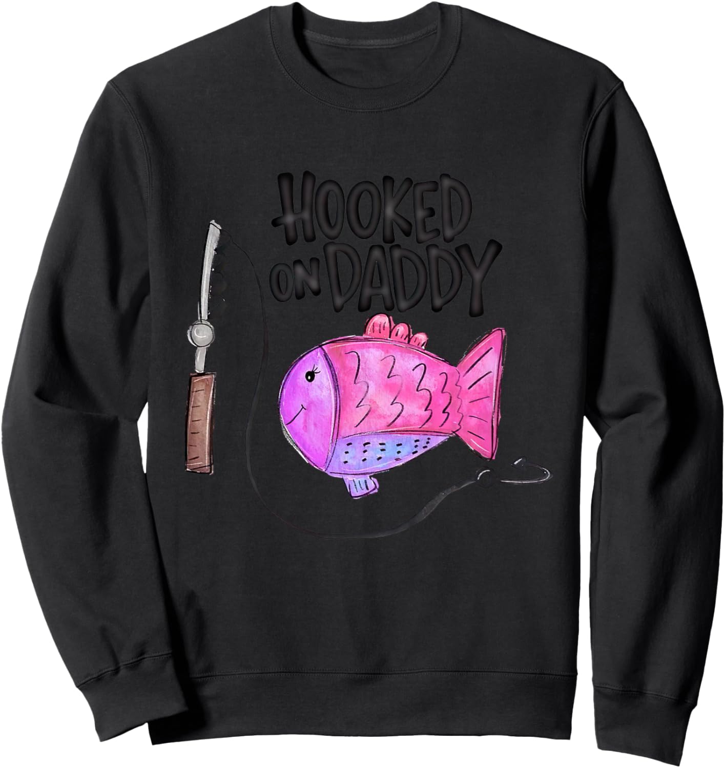 Kids Hooked on Daddy - Always a Daddy's Girl Shirt Daughter Girls Sweatshirt - Sweatshirt | Black