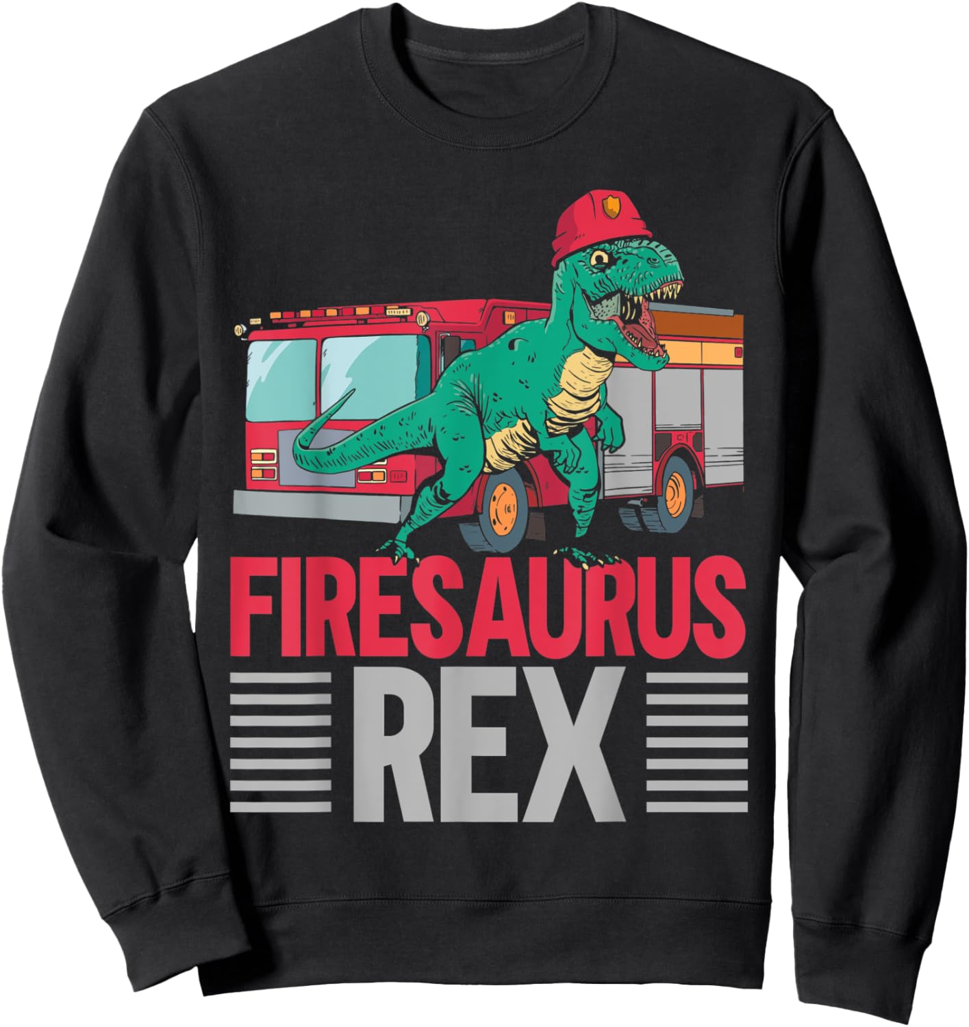 Firesaurus Rex Firefighting Fireman Firefighter Dinosaur Sweatshirt - Sweatshirt | Black