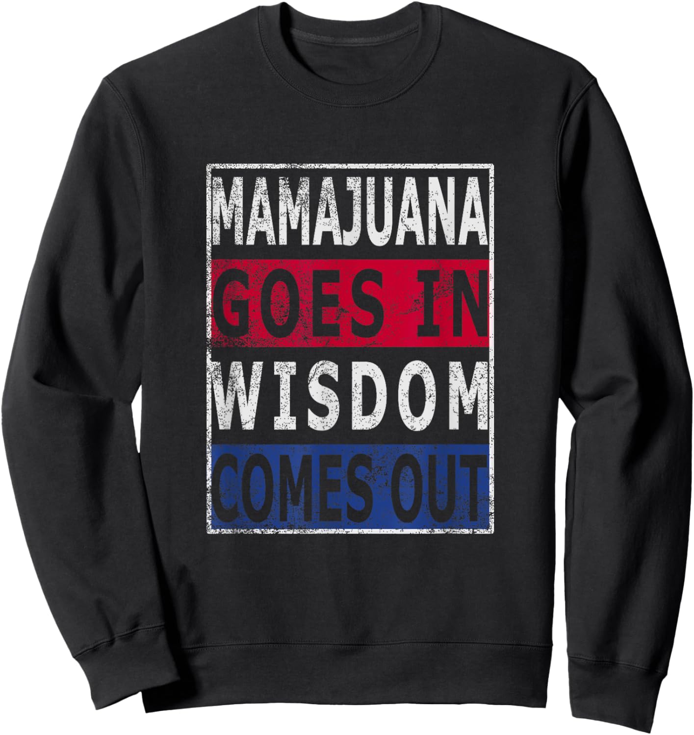 Mamajuana goes in wisdom comes out Dominican Republic flag Sweatshirt - Sweatshirt | Black