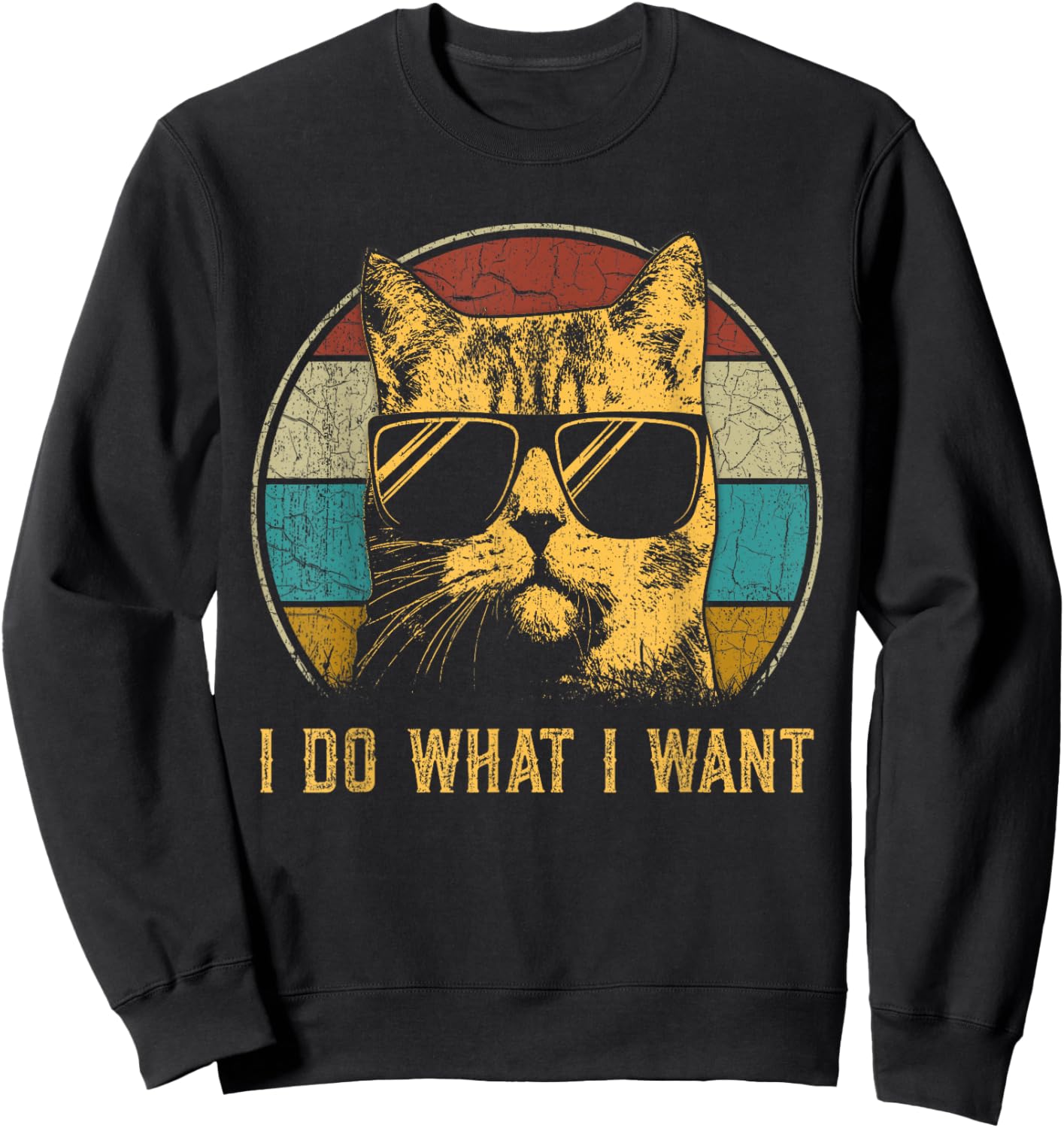 Cat themed men funny I do what I want cat Sweatshirt - Sweatshirt | Black